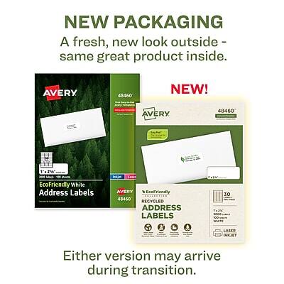 NEW PACKAGING  
A fresh, new look outside - same great product inside.

NEW!  
AVERY 48460  
EcoFriendly White Address Labels  
30 Labels  
1" x 2.75"  
Laser Inkjet  
RECYCLED

AVERY 43460  
EcoFriendly White Address Labels  
30 Labels  
1" x 2.75"  
Laser Inkjet

Either version may arrive during transition.