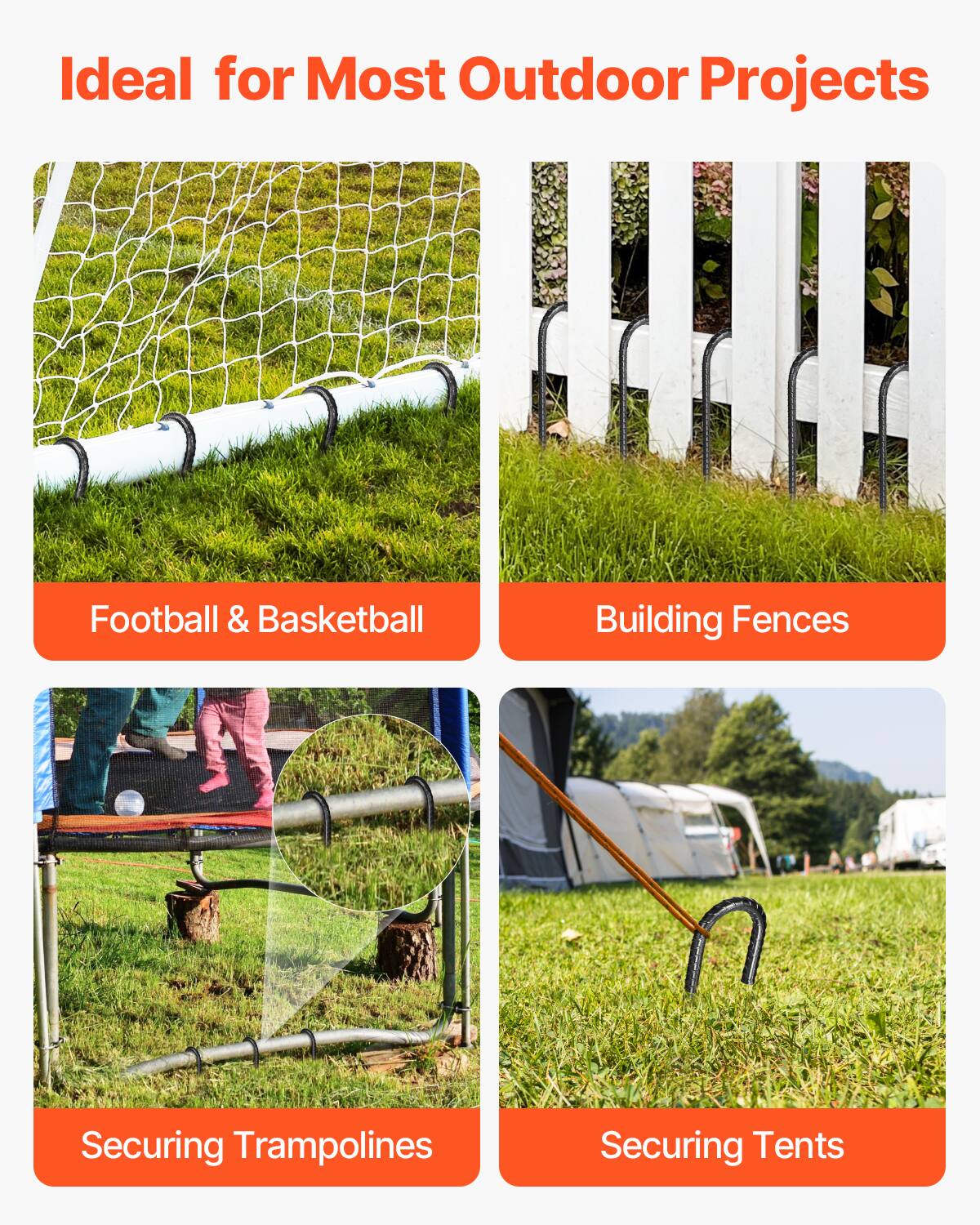 Ideal for Most Outdoor Projects

Football & Basketball

Building Fences

Securing Trampolines

Securing Tents