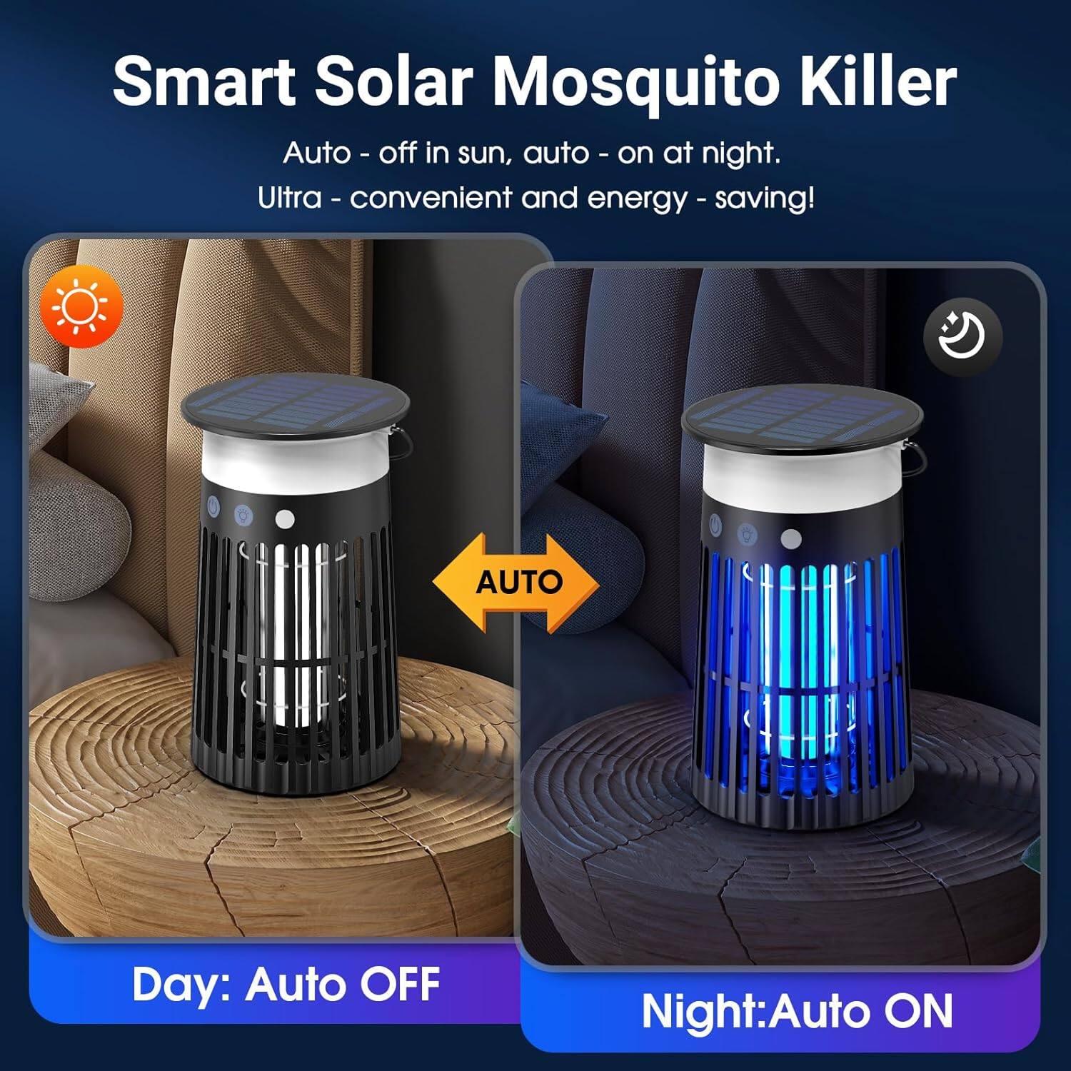 Smart Solar Mosquito Killer

Auto - off in sun, auto - on at night.  
Ultra - convenient and energy - saving!

Day: Auto OFF  
Night: Auto ON