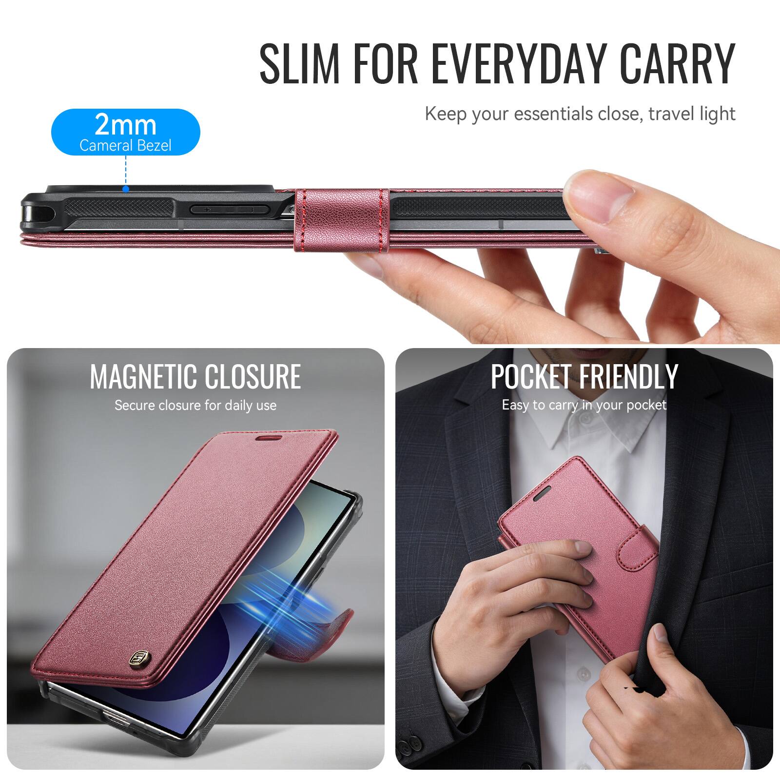 2mm Camera Bezel  
SLIM FOR EVERYDAY CARRY  
Keep your essentials close, travel light  
MAGNETIC CLOSURE  
Secure closure for daily use  
POCKET FRIENDLY  
Easy to carry in your pocket