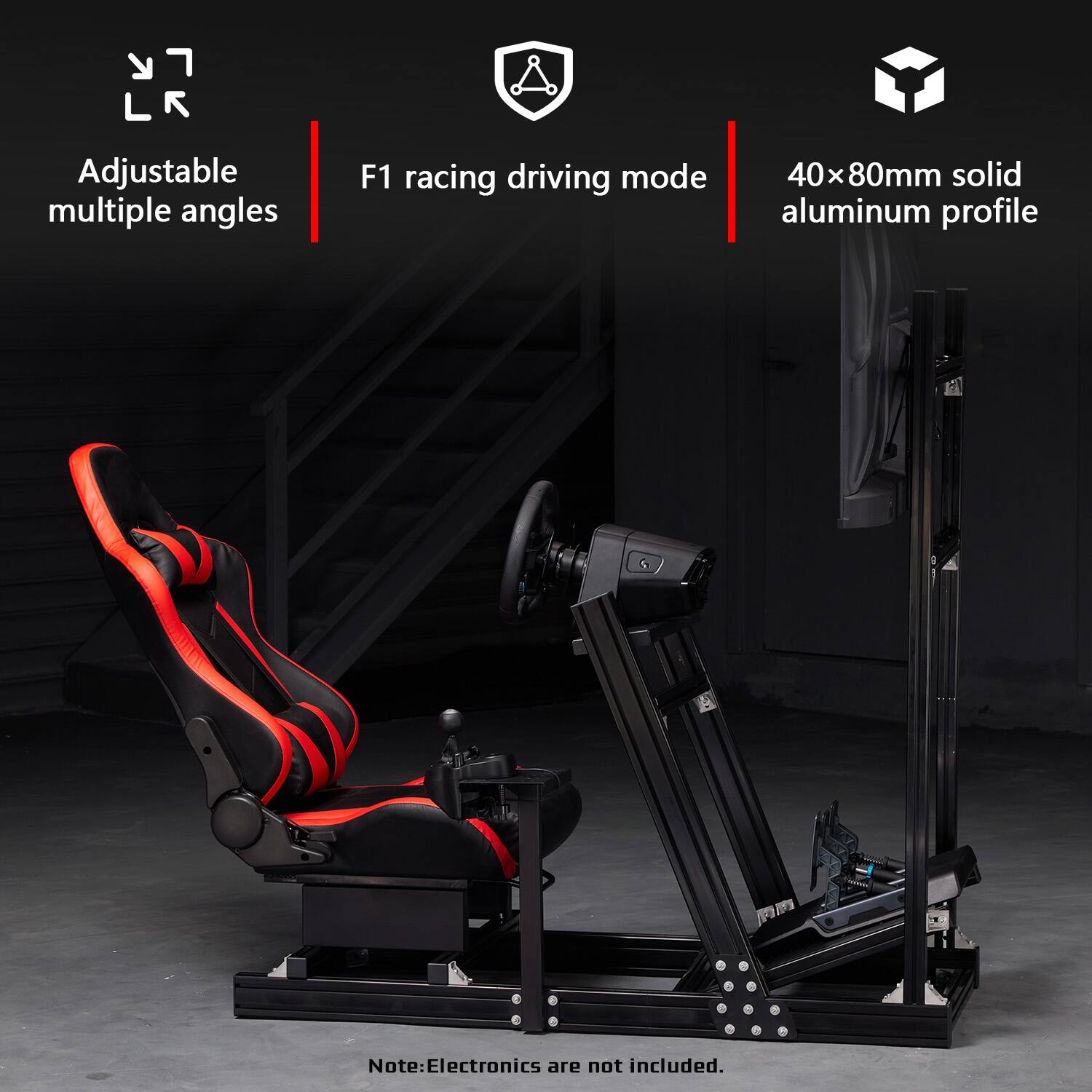 LR  
Adjustable multiple angles  
F1 racing driving mode  
40x80mm solid aluminum profile  
Note: Electronics are not included.