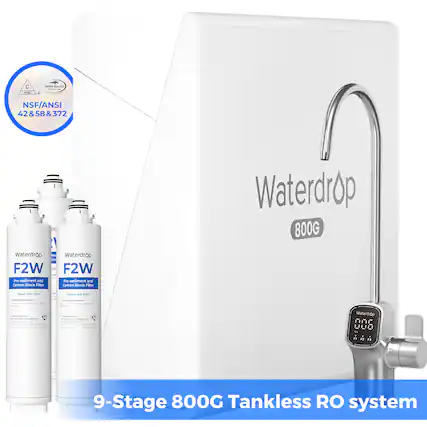 C + - CURUY | NSF/ANSI 42&58&372 42 & 58 372 rc Waterdrop 800G Waterdrp m Waterdrop Boc F2W F2W Pre-sediment and Pre-sediment and Cartsah Block Filter Carbon Block Filter -d W012 Maduh r2m - Waterdrop AOE ULO J - n F3 AA 9-Stage 800G Tankless RO system