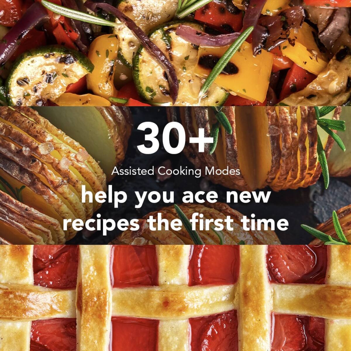 30+ Assisted Cooking Modes help you ace new recipes the first time