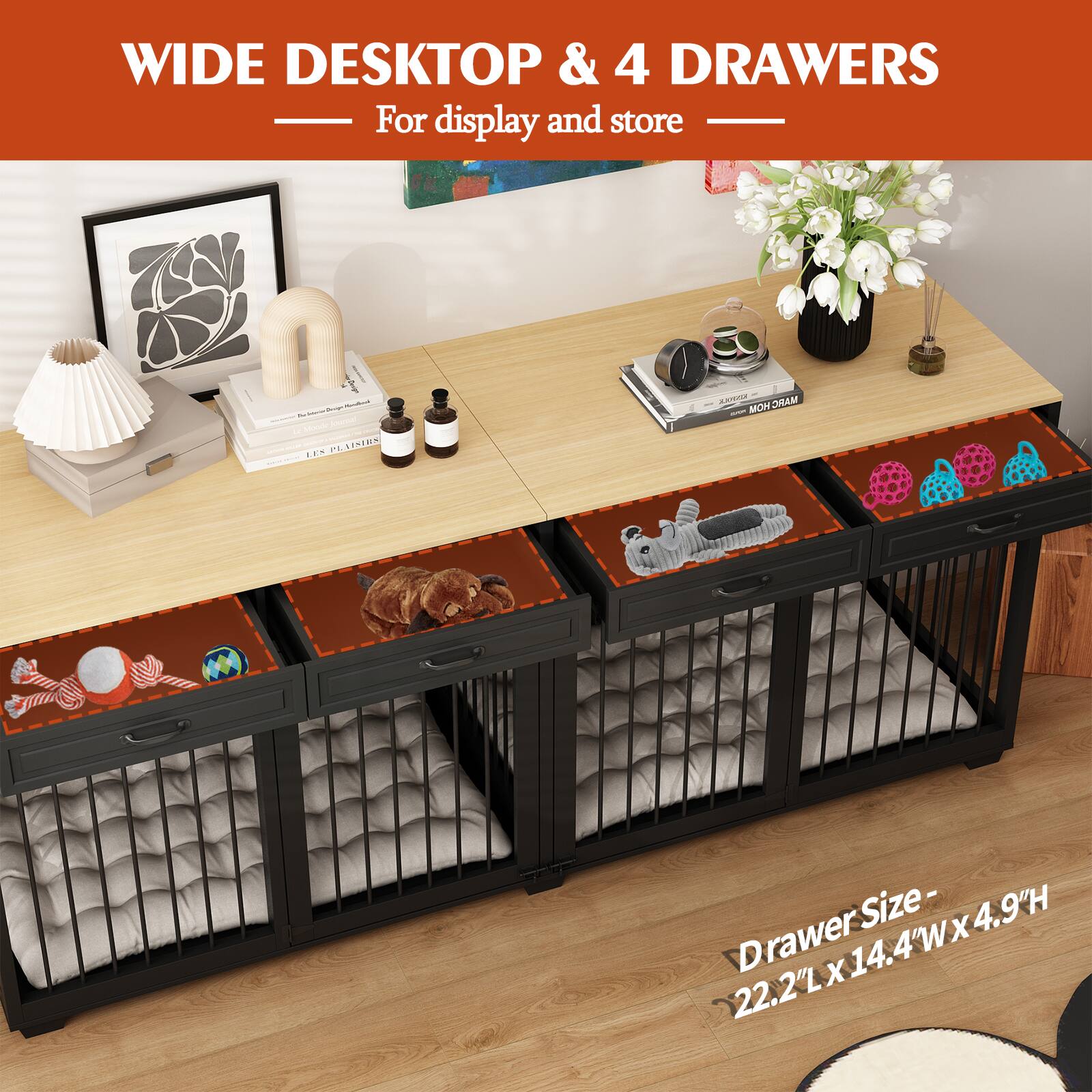 WIDE DESKTOP & 4 DRAWERS  
For display and store  

Drawer Size - 22.2"L x 14.4"W x 4.9"H