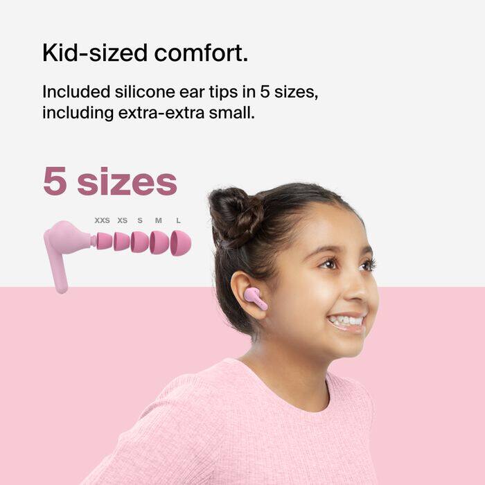 Kid-sized comfort.  
Included silicone ear tips in 5 sizes, including extra-extra small.  
5 sizes  
XXS XS S M L
