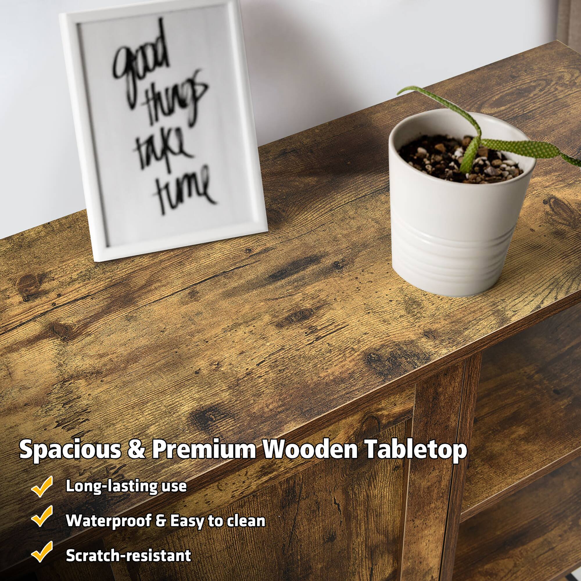 Spacious & Premium Wooden Tabletop

- Long-lasting use
- Waterproof & Easy to clean
- Scratch-resistant

good things take time