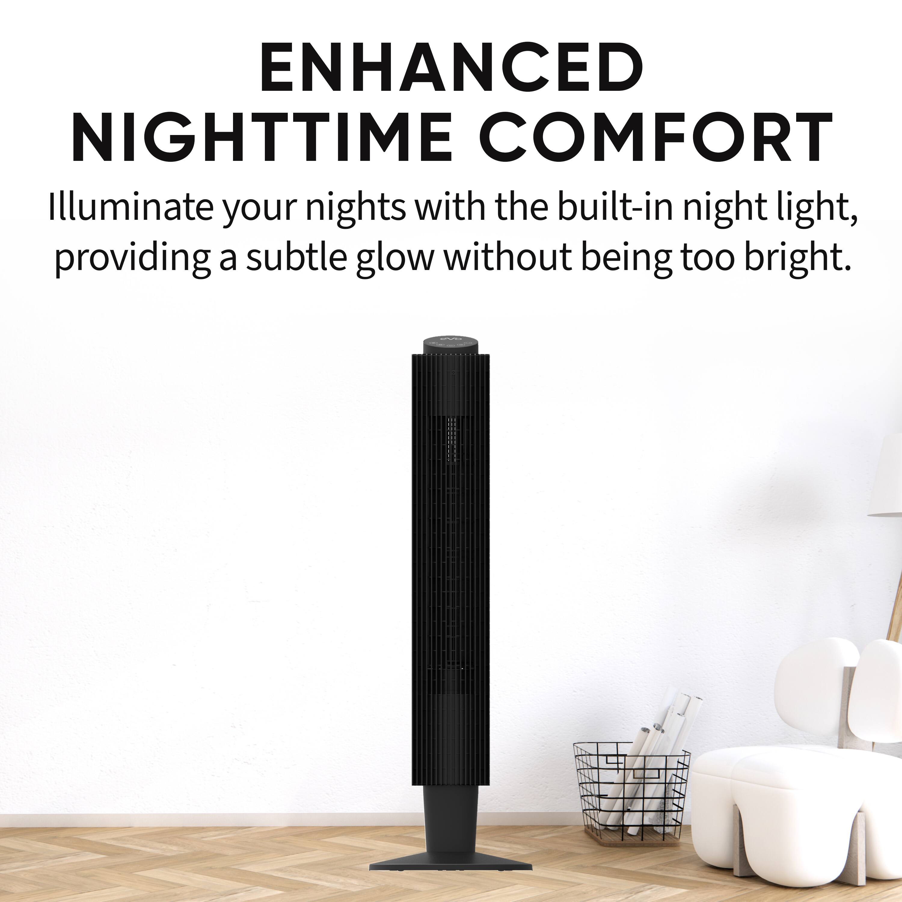 ENHANCED NIGHTTIME COMFORT

Illuminate your nights with the built-in night light, providing a subtle glow without being too bright.