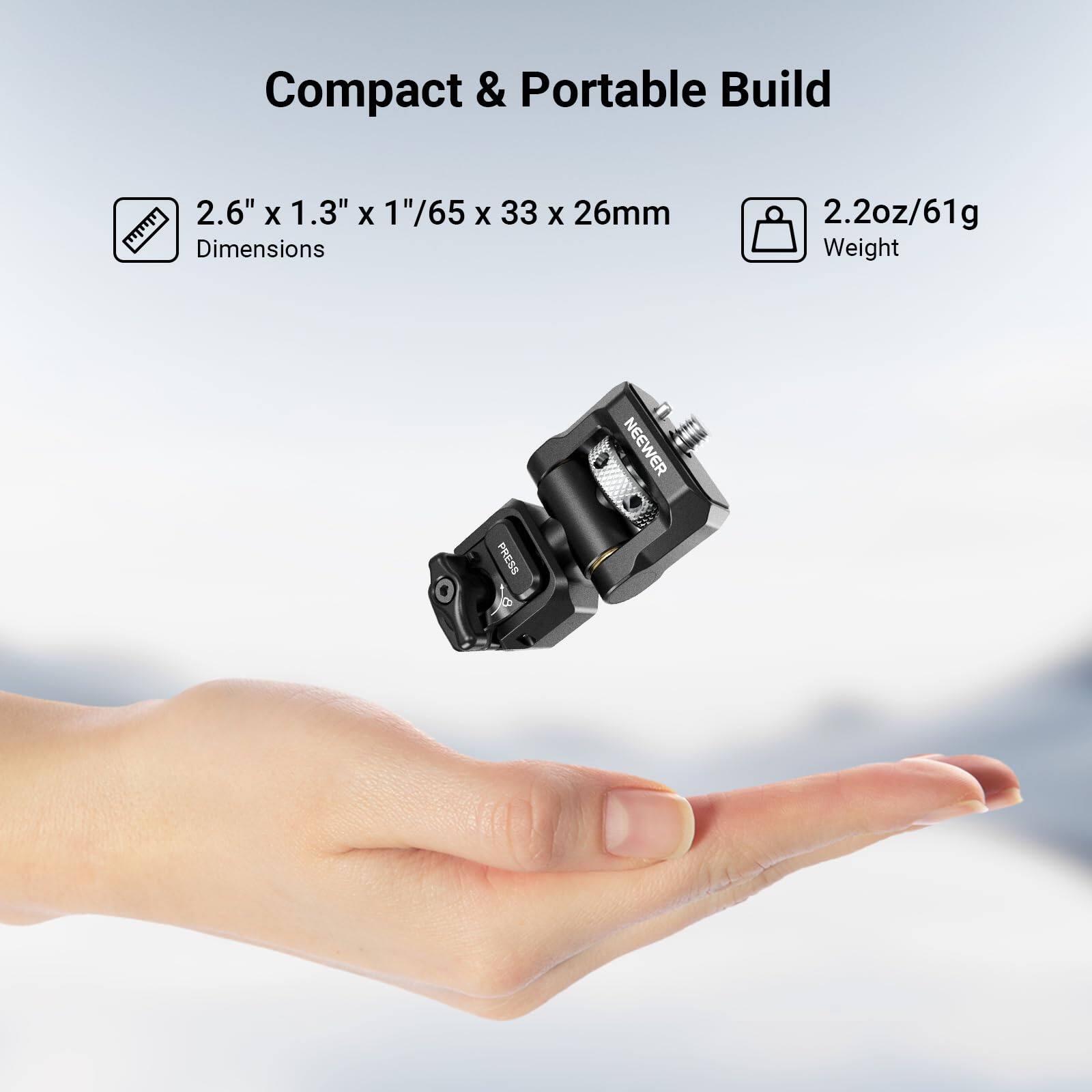 Compact & Portable Build

2.6" x 1.3" x 1"/65 x 33 x 26mm
Dimensions

2.2oz/61g
Weight

NEEWER PRESS