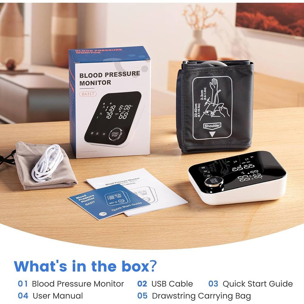 **Blood Pressure Monitor BA31T**

**What's in the box?**

01 Blood Pressure Monitor  
02 USB Cable  
03 Quick Start Guide  
04 User Manual  
05 Drawstring Carrying Bag  

**Specifications:**

- **Cuff Size:** 22-42 cm (8.7-16.5 in)  
- **Cuff Length:** 30-38 cm (11.8-15 in)  
- **Cuff Width:** 2-3 cm (0.8-1.2 in)  
- **Cuff Height:** 0.8-1.29 m (2.6-4.2 ft)  
- **Cuff Shoulder:** 22-42 cm (8.7-16.5 in)  

**Blood Pressure Range:** 250 mmHg  

**Start/Stop Button**