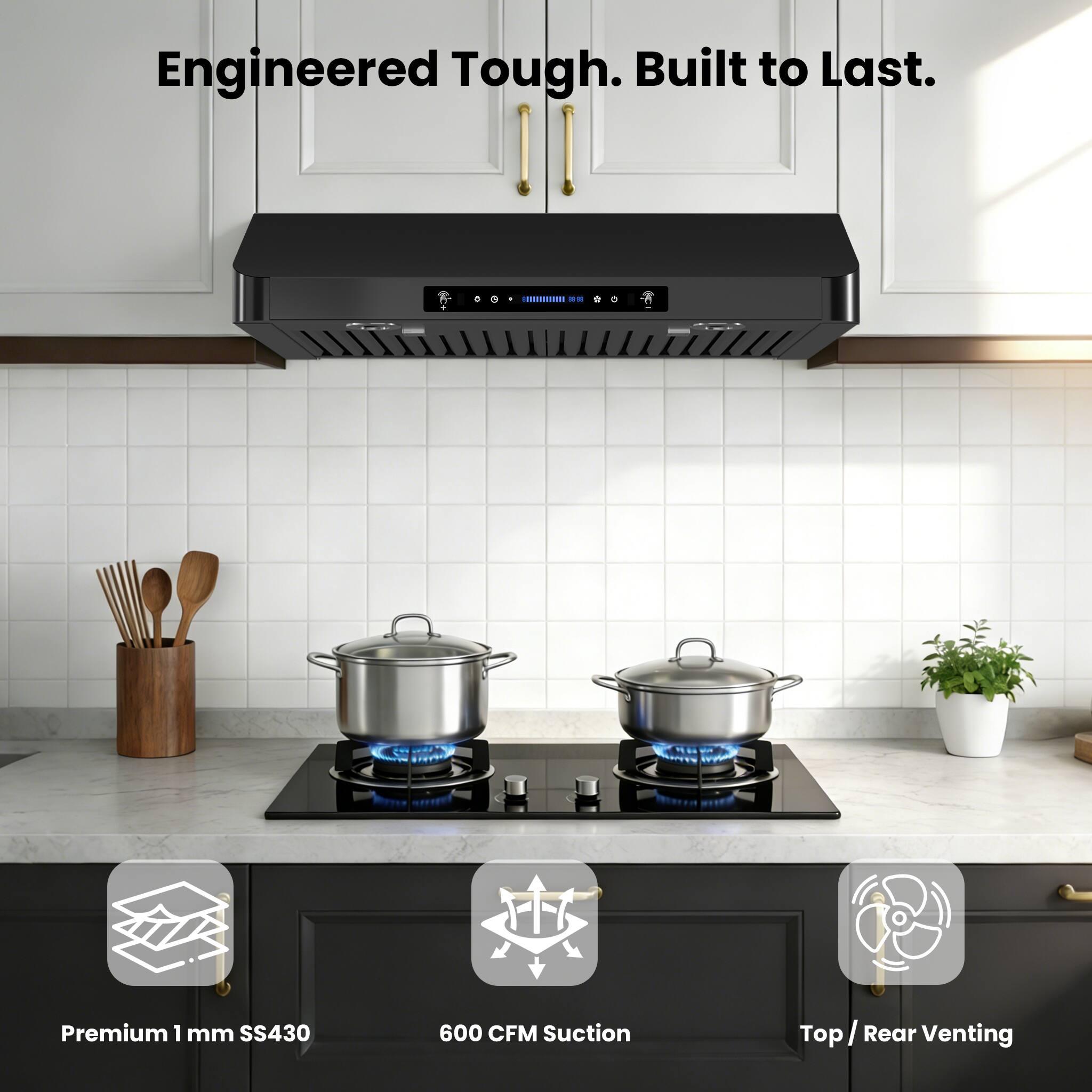 Engineered Tough. Built to Last.

Premium 1 mm SS430
600 CFM Suction
Top / Rear Venting