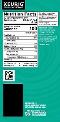 **KEURIG GENUINE K-CUP PODS**

**Nutrition Facts**

20 servings per container  
Serving size 1 K-Cup Pod (21g)

**Amount per serving**  
Calories 100

**% Daily Value***
- Total Fat 4.5g 6%
  - Saturated Fat 4g 20%
  - Trans Fat 0g
- Cholesterol 0mg 0%
- Sodium 250mg 50%
- Total Carbohydrate 12g 4%
  - Dietary Fiber 1g 4%
  - Total Sugars 10g
    - Includes 0g Added Sugars 5%
- Protein 2g

**Vitamin D 0mcg 0%**  
**Calcium 45mg 4%**  
**Iron 1mg 6%**  
**Potassium 229mg 4%**

**Ingredients:**  
COFFEE, COCONUT OIL, SUGAR, SALT, NATURAL FLAVORS, MALTODEXTRIN, SODIUM CARBONATE, SODIUM PHOSPHATE,