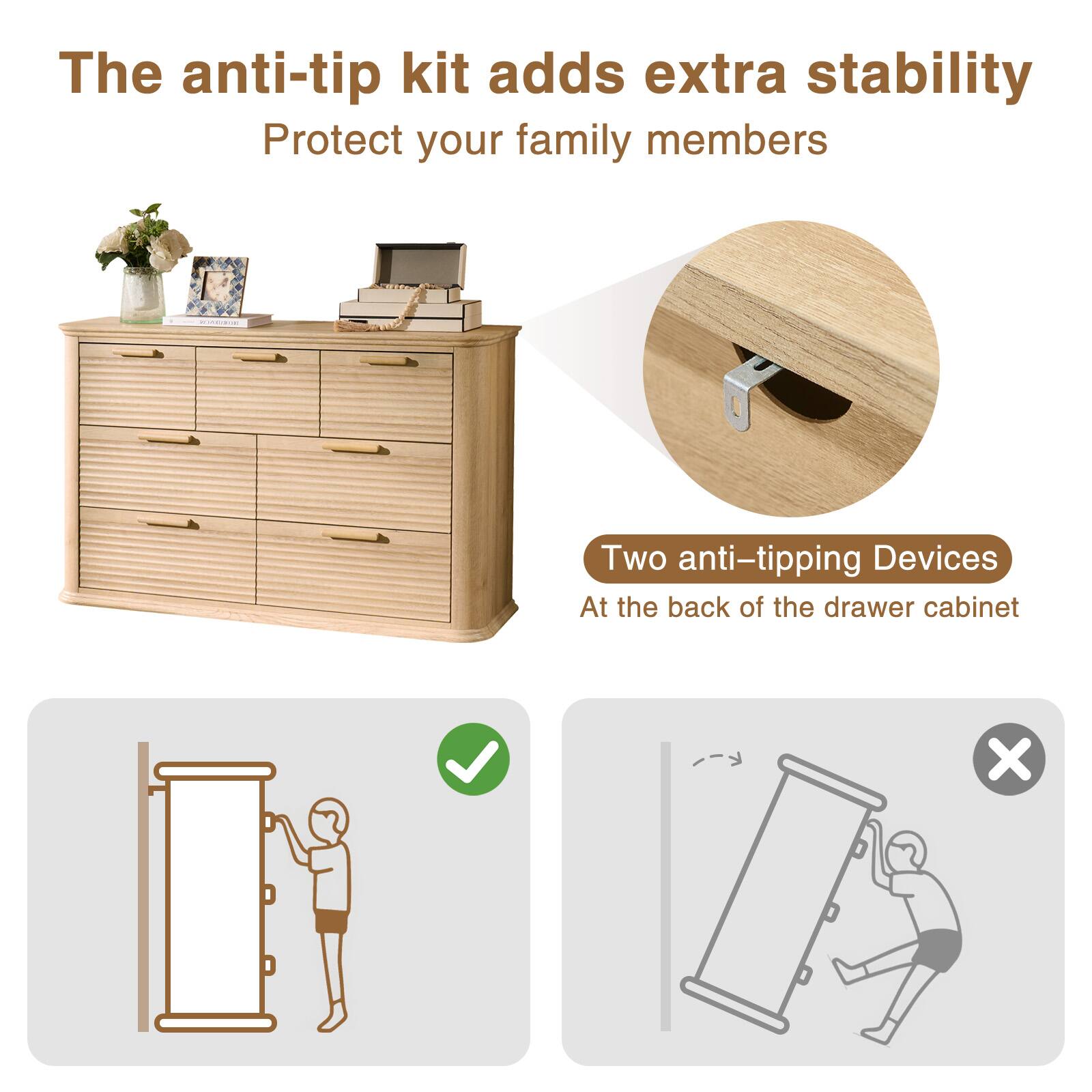 The anti-tip kit adds extra stability  
Protect your family members  

Two anti-tipping devices  
At the back of the drawer cabinet