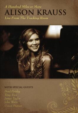 Alison Krauss - Alison Krauss: A Hundred Miles or More: Live From the Tracking Room - DVD