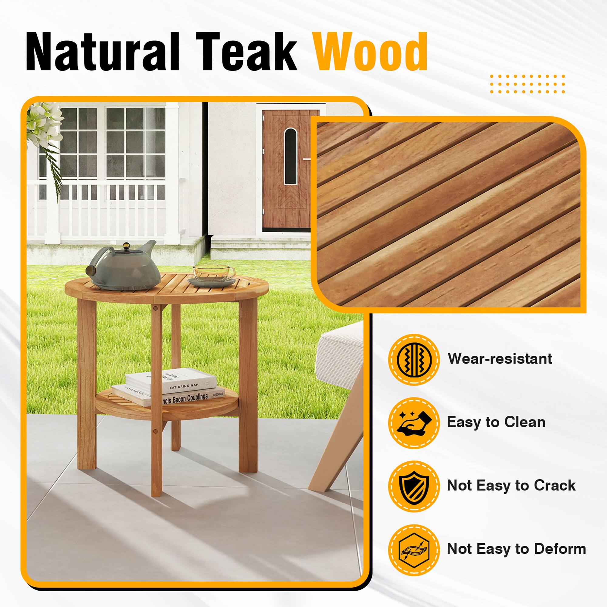 Natural Teak Wood

- Wear-resistant
- Easy to Clean
- Not Easy to Crack
- Not Easy to Deform