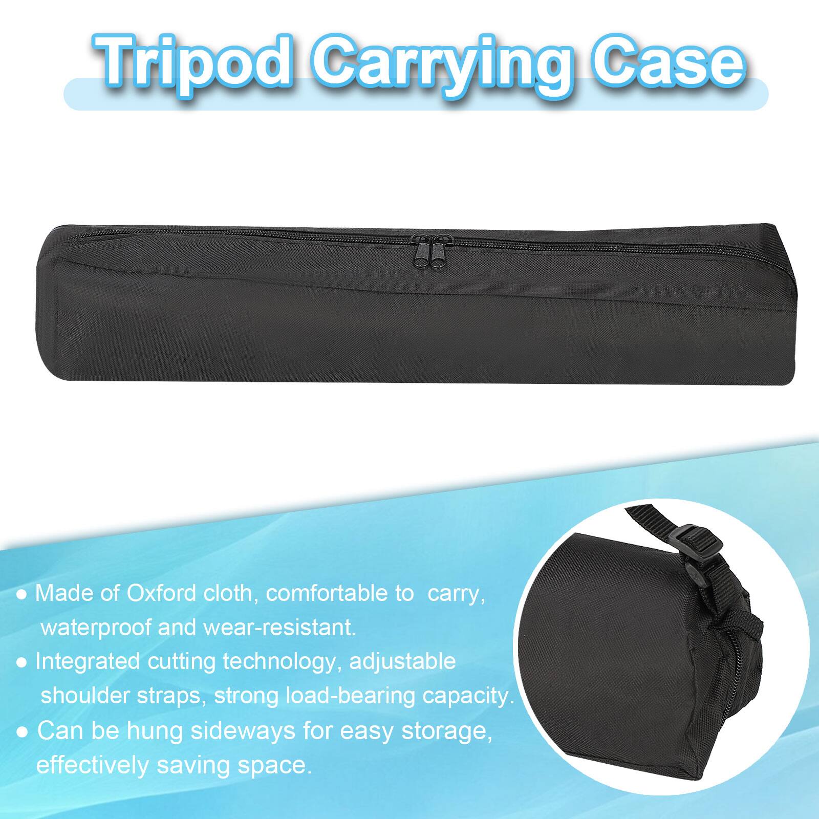 Tripod Carrying Case

- Made of Oxford cloth, comfortable to carry, waterproof and wear-resistant.
- Integrated cutting technology, adjustable shoulder straps, strong load-bearing capacity.
- Can be hung sideways for easy storage, effectively saving space.