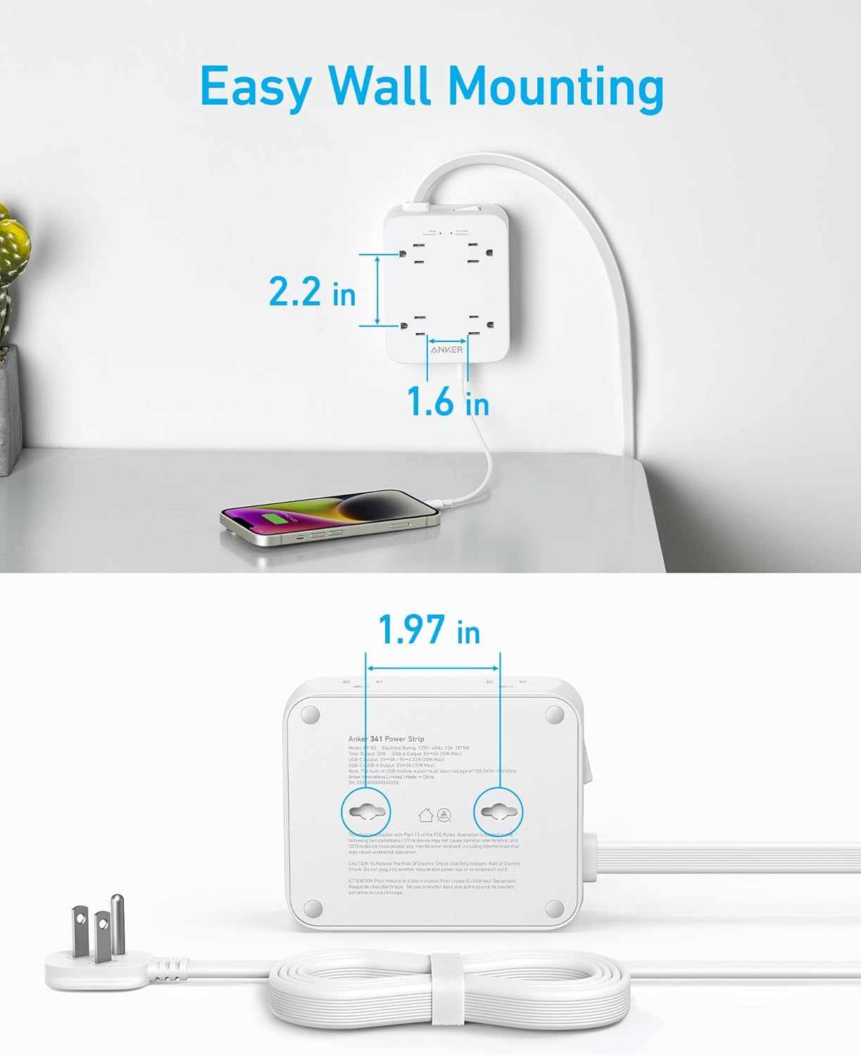 Easy Wall Mounting  
2.2 in  
1.6 in  
1.97 in  
Anker 341 Power Strip