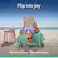Flip into joy
Flip into all your favorite things.