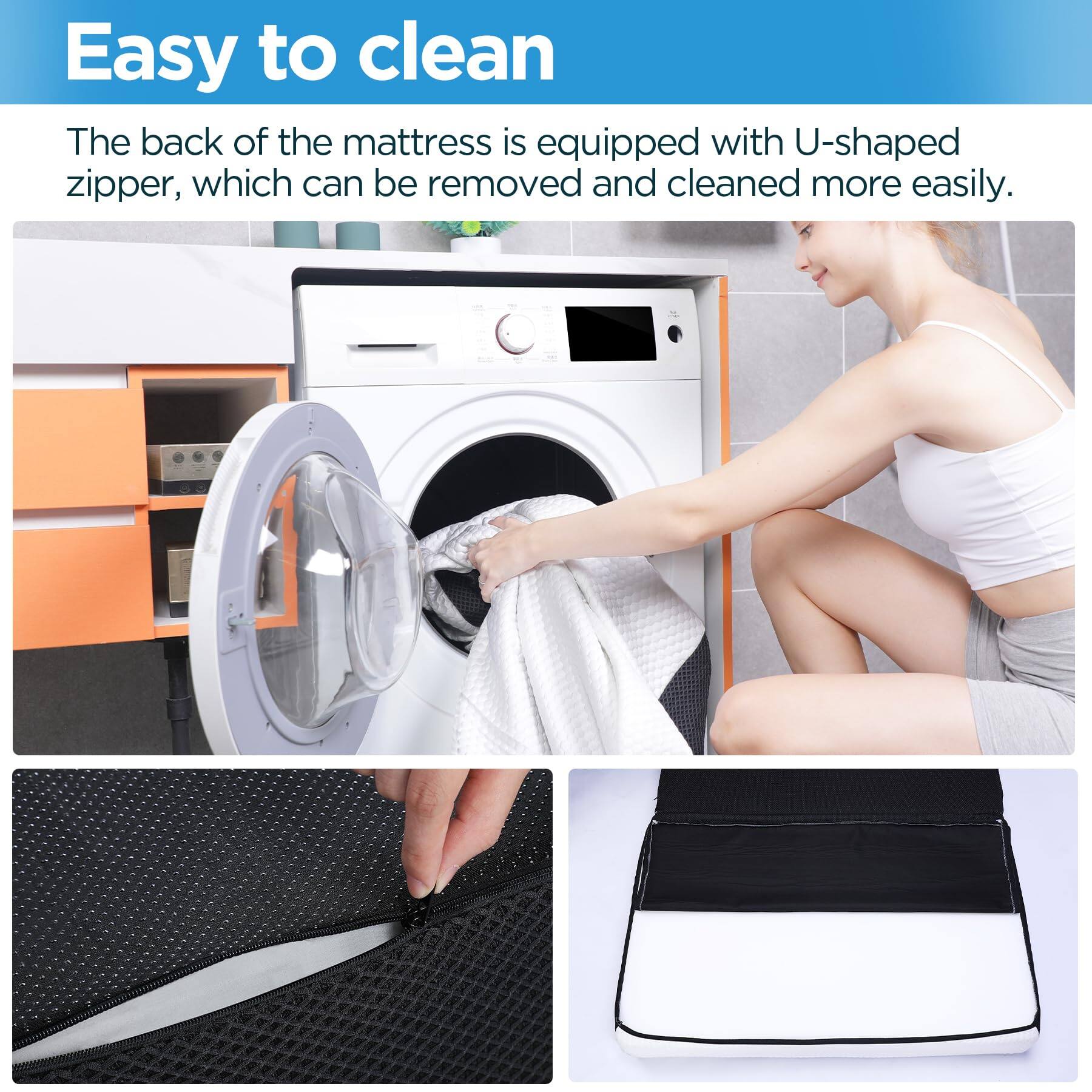 Easy to clean

The back of the mattress is equipped with U-shaped zipper, which can be removed and cleaned more easily.