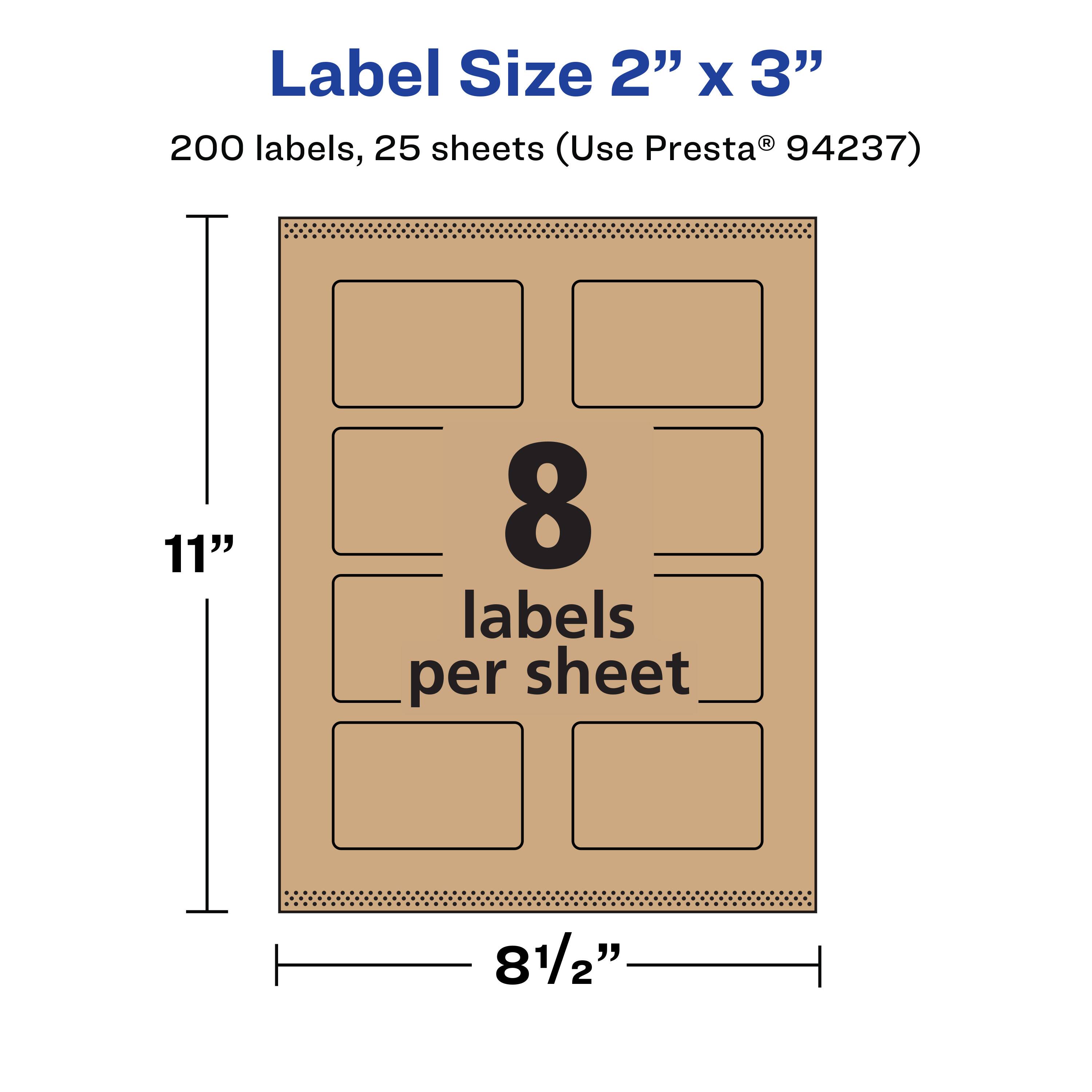 Label Size 2" x 3"  
200 labels, 25 sheets (Use Presta® 94237)  
11"  
8 labels per sheet  
8½"