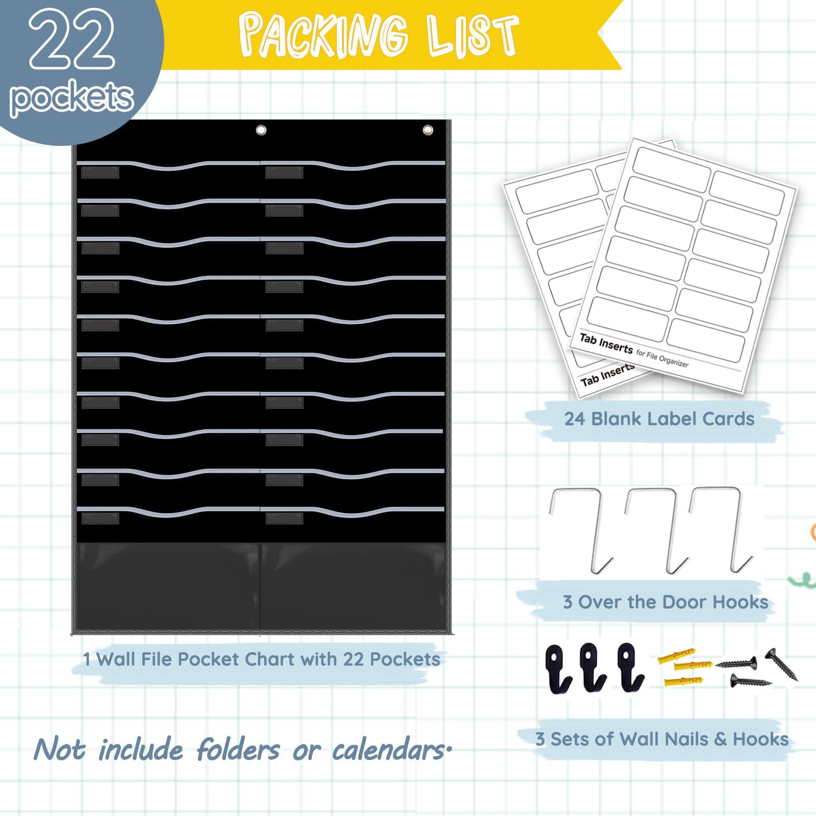 22 pockets PACKING LIST

1 Wall File Pocket Chart with 22 Pockets

24 Blank Label Cards

3 Over the Door Hooks

3 Sets of Wall Nails & Hooks

Not include folders or calendars.