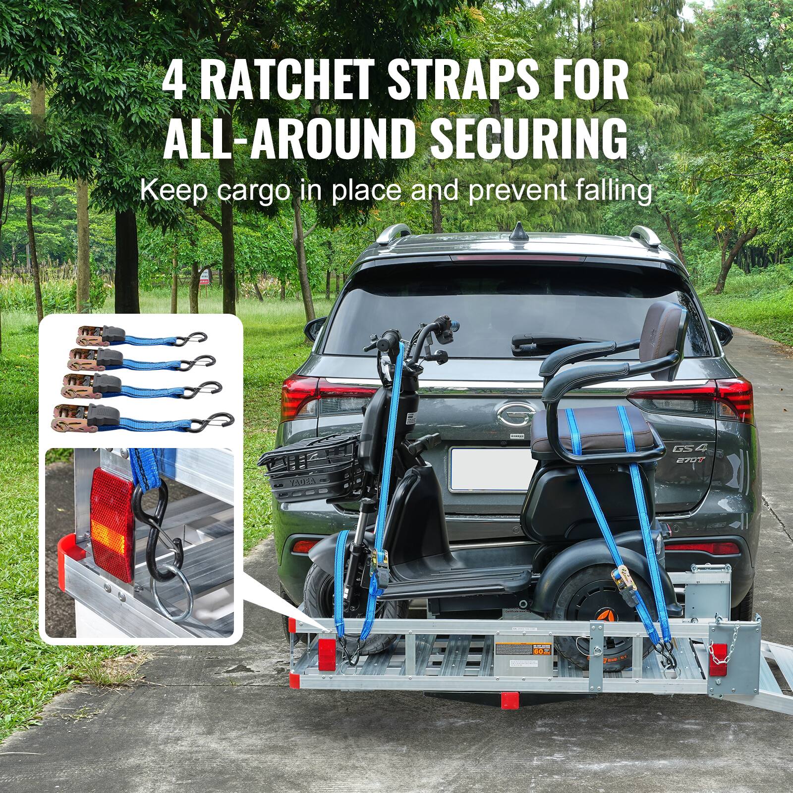 4 RATCHET STRAPS FOR ALL-AROUND SECURING
Keep cargo in place and prevent falling