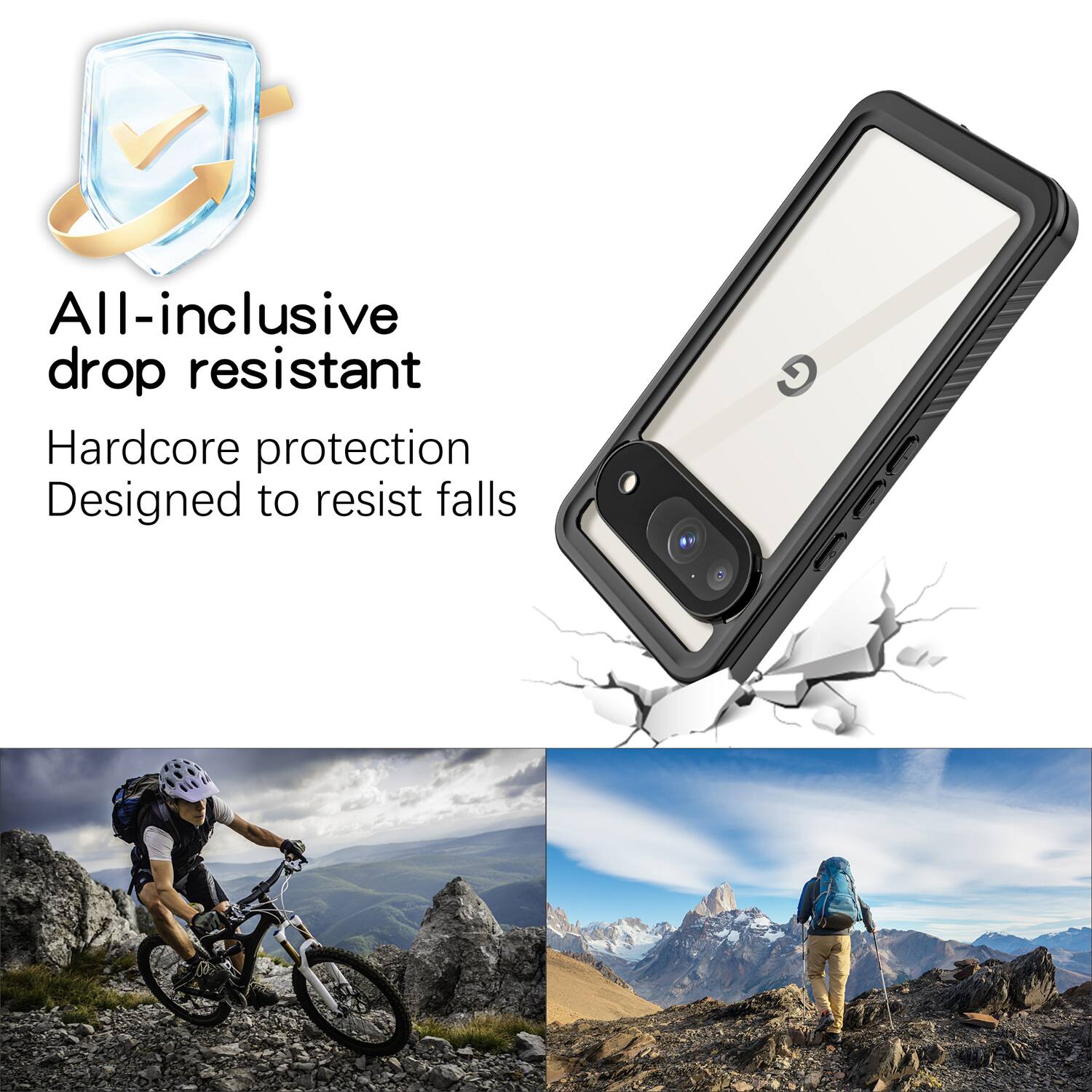 All-inclusive drop resistant  
Hardcore protection  
Designed to resist falls