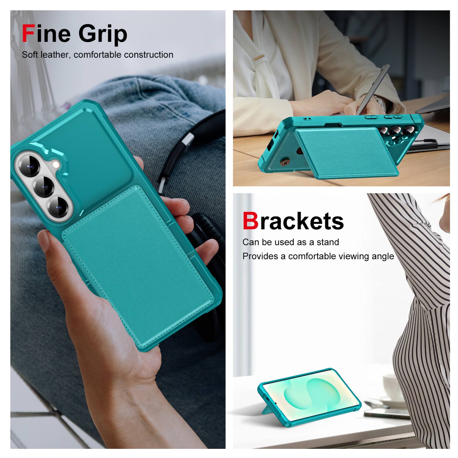 Fine Grip  
Soft leather, comfortable construction  

Brackets  
Can be used as a stand  
Provides a comfortable viewing angle
