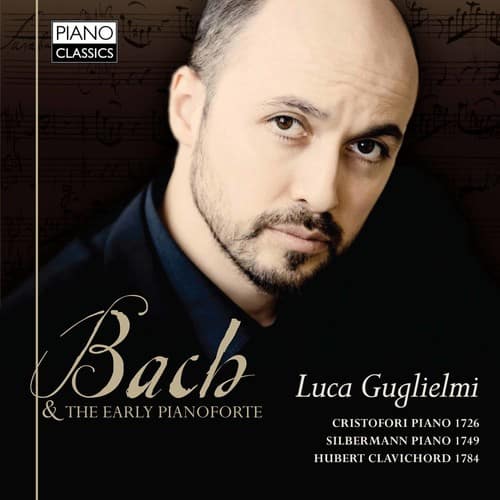Luca Guglielmi - Bach & the Early Pianoforte  - COMPACT DISCS