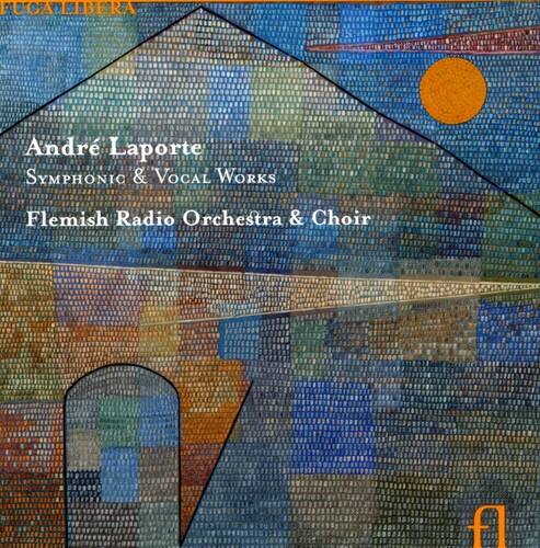 André Laporte  
Symphonic & Vocal Works  
Flemish Radio Orchestra & Choir