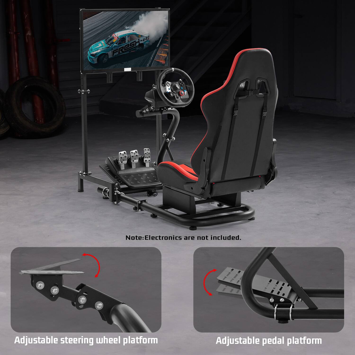 FRESH

Note: Electronics are not included.

Adjustable steering wheel platform

Adjustable pedal platform