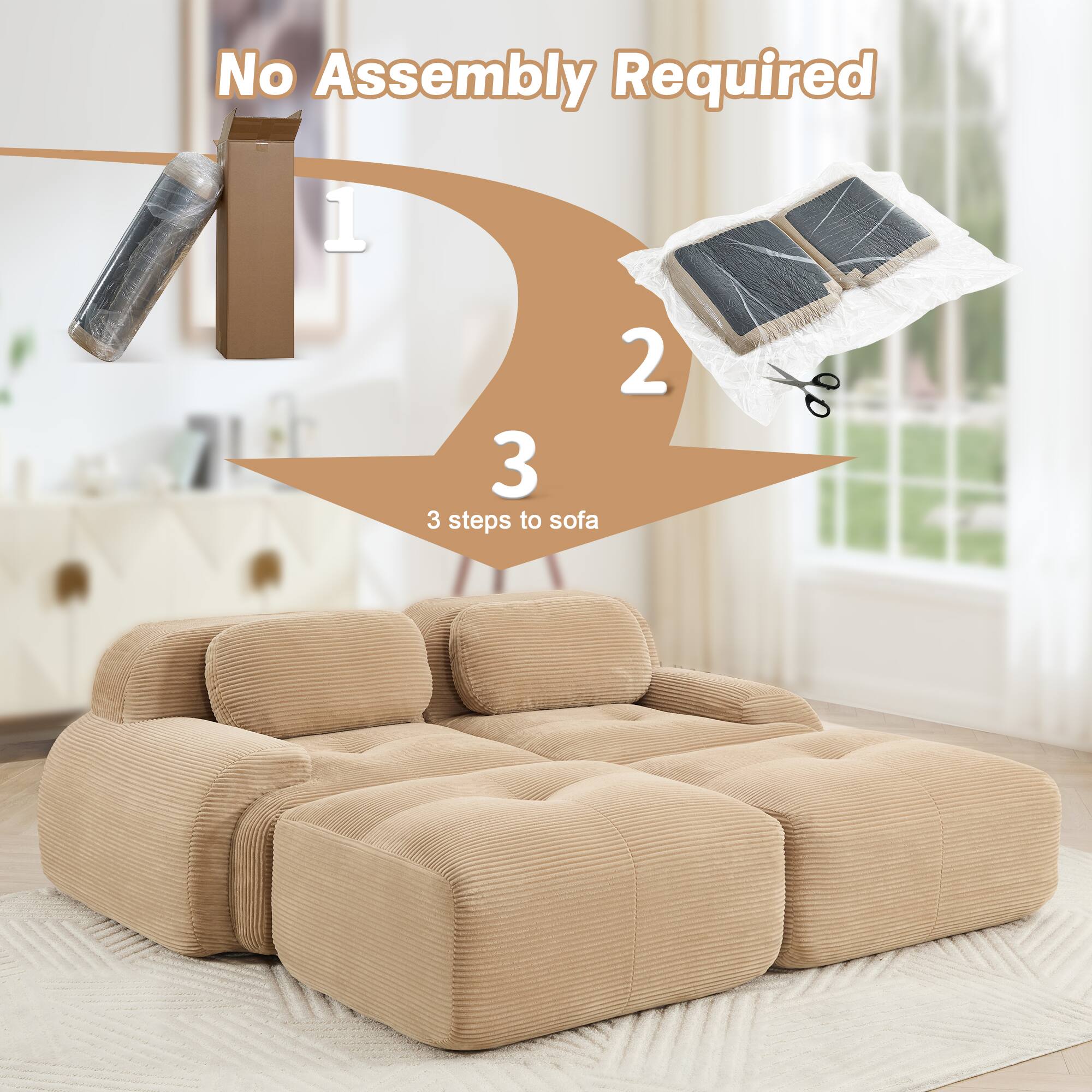 No Assembly Required

1
2
3

3 steps to sofa