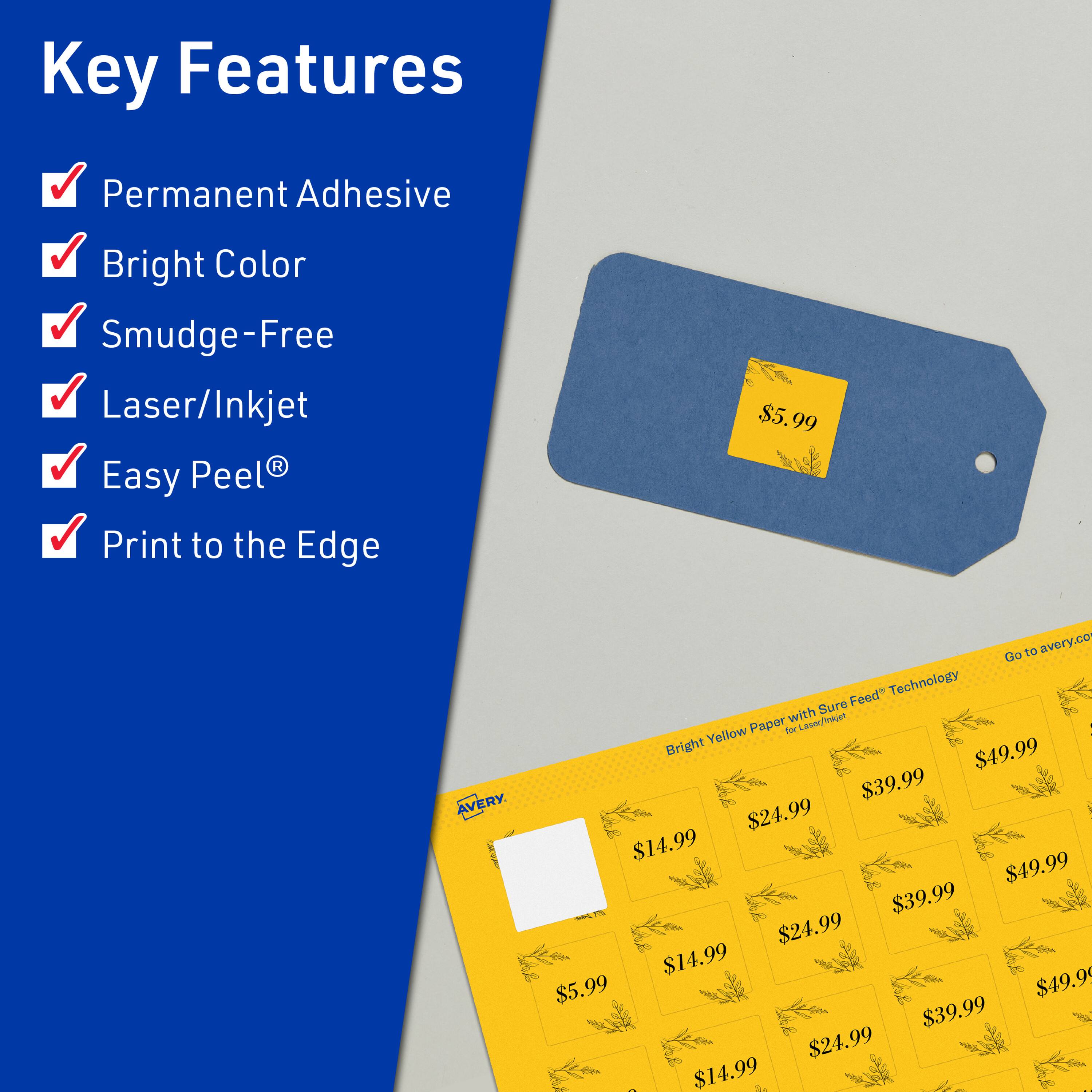 Key Features  
- Permanent Adhesive  
- Bright Color  
- Smudge-Free  
- Laser/Inkjet  
- Easy Peel®  
- Print to the Edge  

$5.99  

AVERY  
Go to avery.co  

Bright Yellow Paper with Sure Feed® Technology  

$14.99  
$24.99  
$39.99  
$49.99
