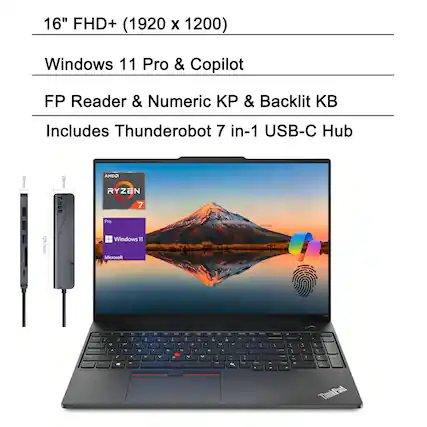 16" FHD+ (1920 x 1200)
Windows 11 Pro & Copilot
FP Reader & Numeric KP & Backlit KB
Includes Thunderobot 7 in-1 USB-C Hub
AMD Ryzen 7
Pro
Windows 11
Microsoft