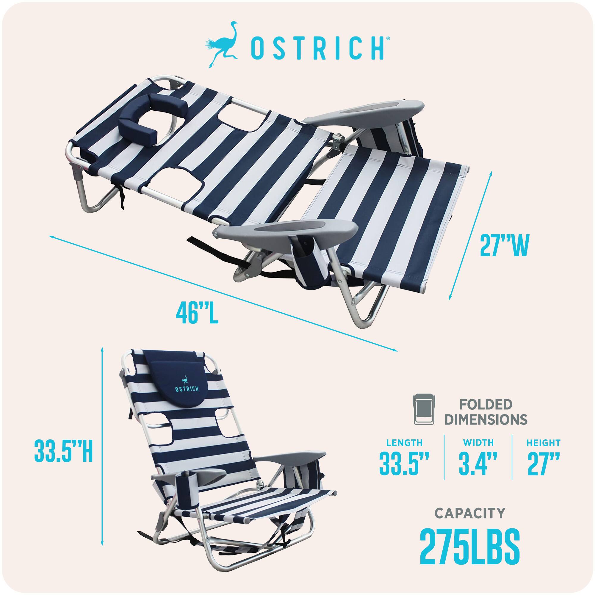 OSTRICH  
27"W 46"L 33.5"H  
OSTRICH FOLDED DIMENSIONS  
LENGTH: 33.5"  
WIDTH: 3.4"  
HEIGHT: 27"  
CAPACITY: 275LBS
