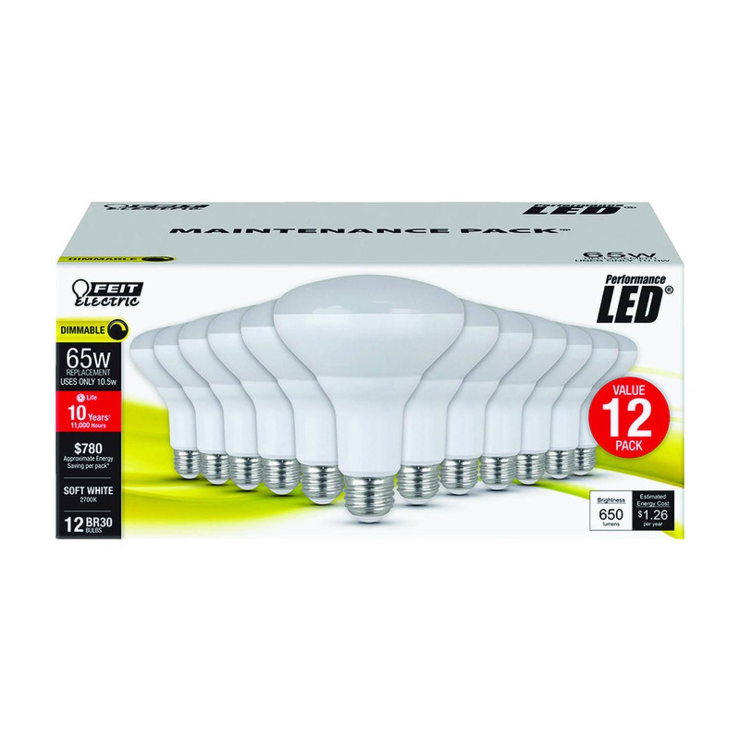 MAINTENANCE PACK  
FEIT Electric  
DIMMABLE 65W  
REPLACEMENT USES ONLY 10.5W  
10 Years 11,000 Hours  
$7.80  
Approximate Energy Saving per pack  
Performance LED  
VALUE 12 PACK  
SOFT WHITE 2700K  
12 BR30  
650 Lumens  
Estimated Energy Cost $1.26 per year