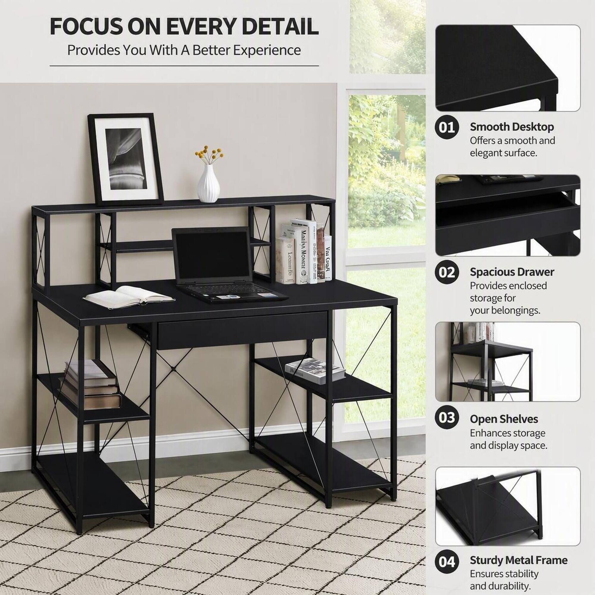 FOCUS ON EVERY DETAIL  
Provides You With A Better Experience

01 Smooth Desktop  
Offers a smooth and elegant surface.

02 Spacious Drawer  
Provides enclosed storage for your belongings.

03 Open Shelves  
Enhances storage and display space.

04 Sturdy Metal Frame  
Ensures stability and durability.