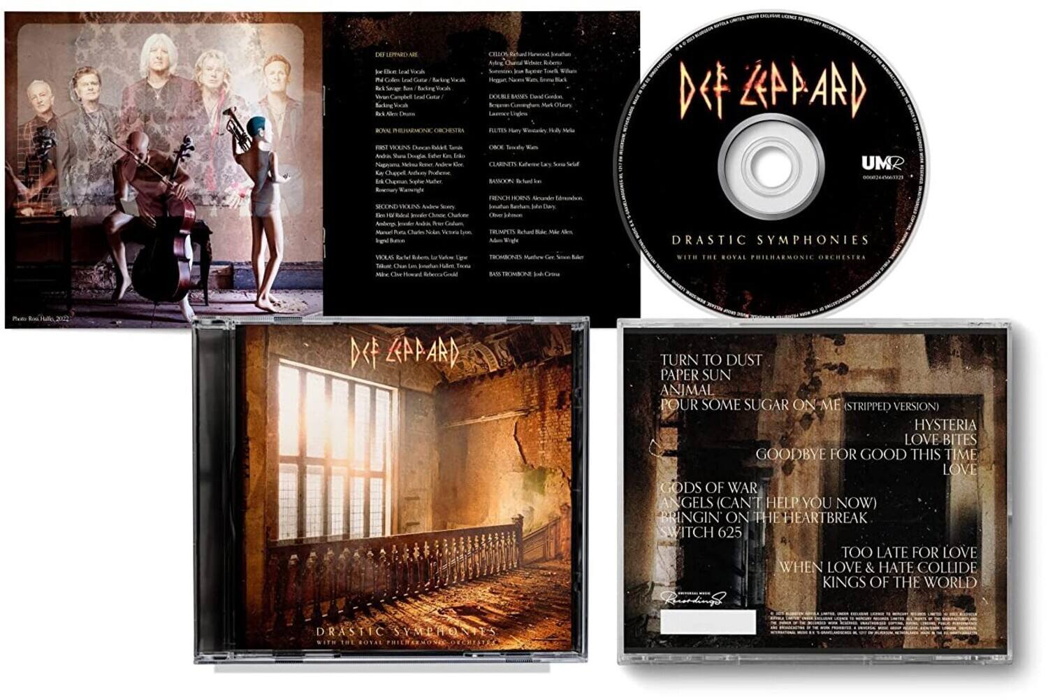 Sure, here is the corrected and grouped text from the image:

---

**Front Cover:**
- DEF LEPPARD
- DRASTIC SYMPHONIES
- WITH THE ROYAL PHILHARMONIC ORCHESTRA

**Track List:**
- TURN TO DUST
- PAPER SUN
- ANIMAL
- POUR SOME SUGAR ON ME (STRIPPED VERSION)
- HYSTERIA
- LOVE BITES
- GOODBYE FOR GOOD THIS TIME
- LOVE
- GODS OF WAR (CAN'T HELP YOU NOW)
- BRINGIN' ON THE HEARTBREAK
- SWITCH 625
- TOO LATE FOR LOVE
- WHEN LOVE & HATE COLLIDE
- KINGS OF THE WORLD

**Back Cover:**
- DEF LEPPARD
- DRASTIC SYMPHONIES
- WITH THE ROYAL PHILHARMONIC ORCHESTRA

**Credits:**
- DEF LEPPARD
  - Joe Elliott - Lead Vocals
  - Phil Collen - Lead Guitars, Backing Vocals
  - Vivian Campbell - Lead Guitars
  - Rick Allen - Drums
  -