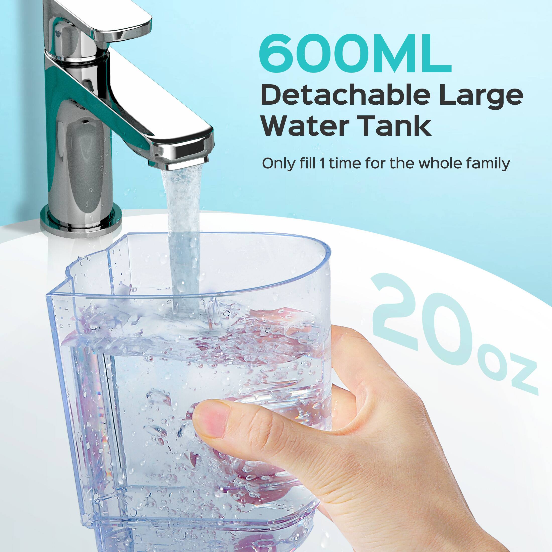 600ML Detachable Large Water Tank  
Only fill 1 time for the whole family  
20oz