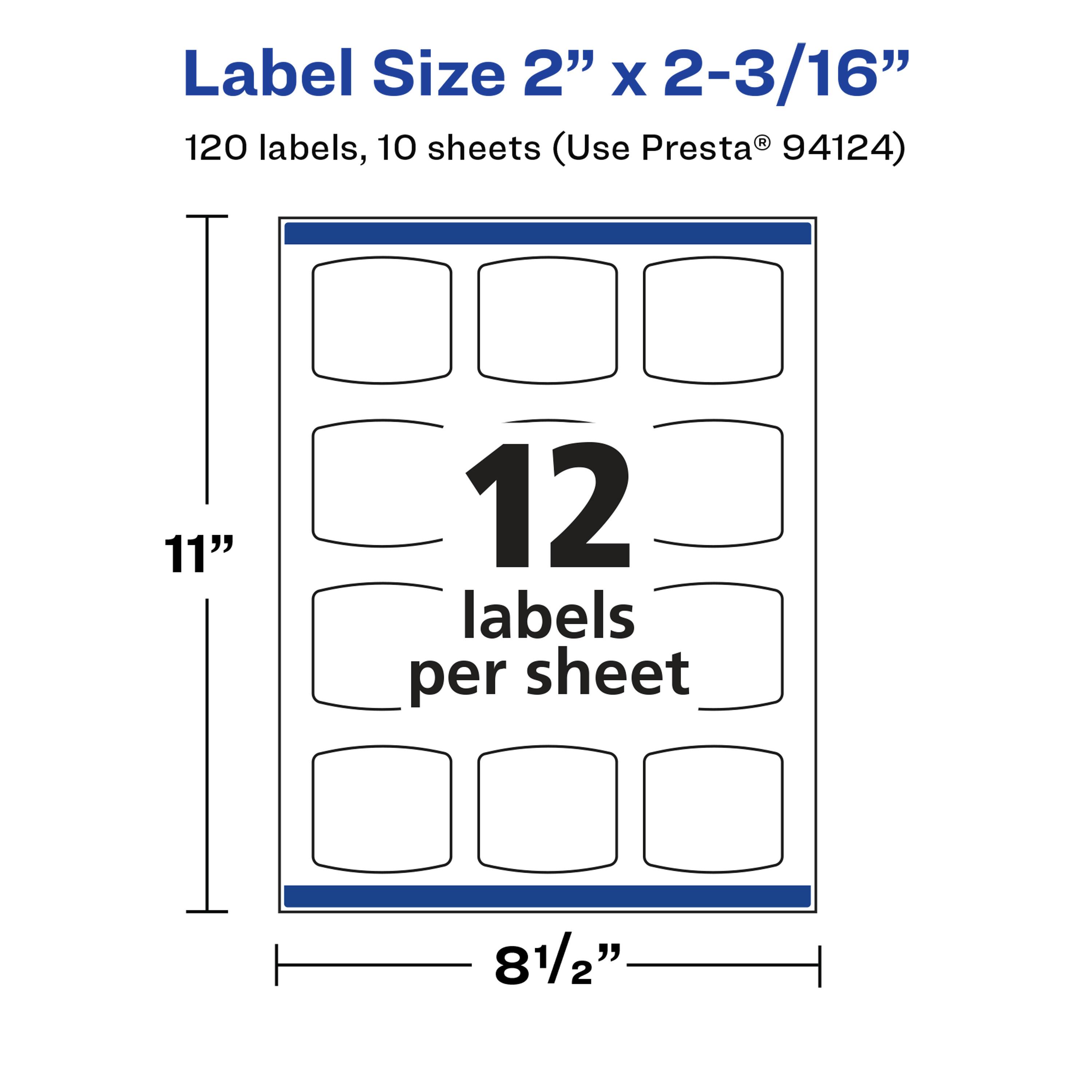 Label Size 2" x 2-3/16"  
120 labels, 10 sheets (Use Presta® 94124)  
11" x 8½"  
12 labels per sheet