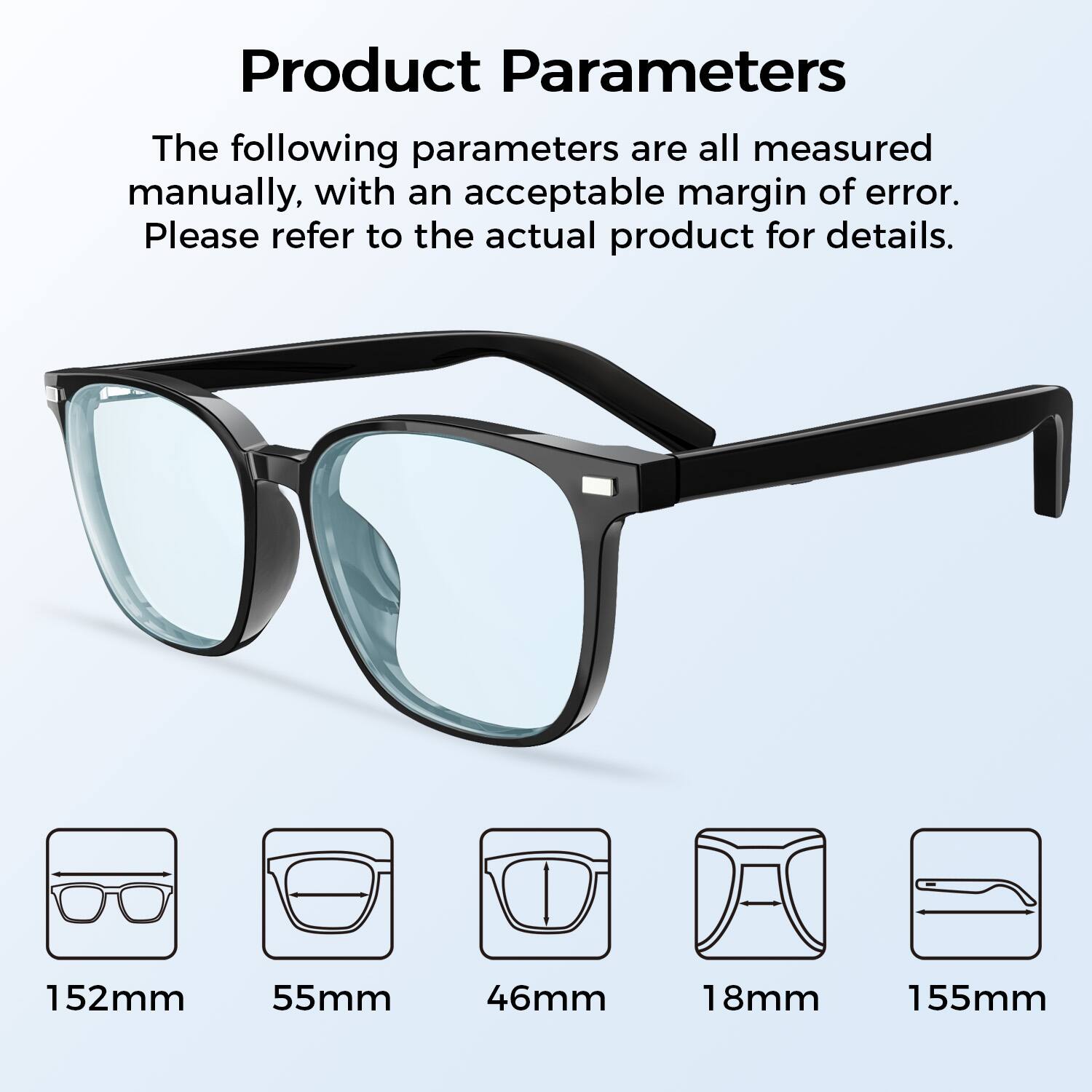 Product Parameters

The following parameters are all measured manually, with an acceptable margin of error. Please refer to the actual product for details.

- 152mm
- 55mm
- 46mm
- 18mm
- 155mm