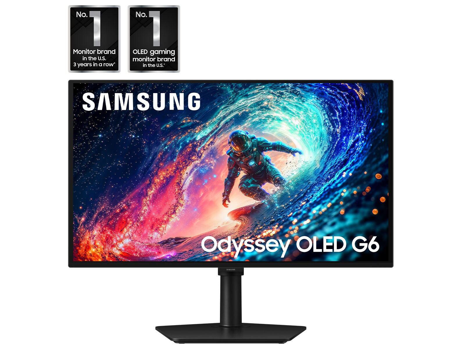 No. 1 Monitor brand in the U.S. 3 years in a row  
No. 1 OLED gaming monitor brand in the U.S.  

SAMSUNG Odyssey OLED G6