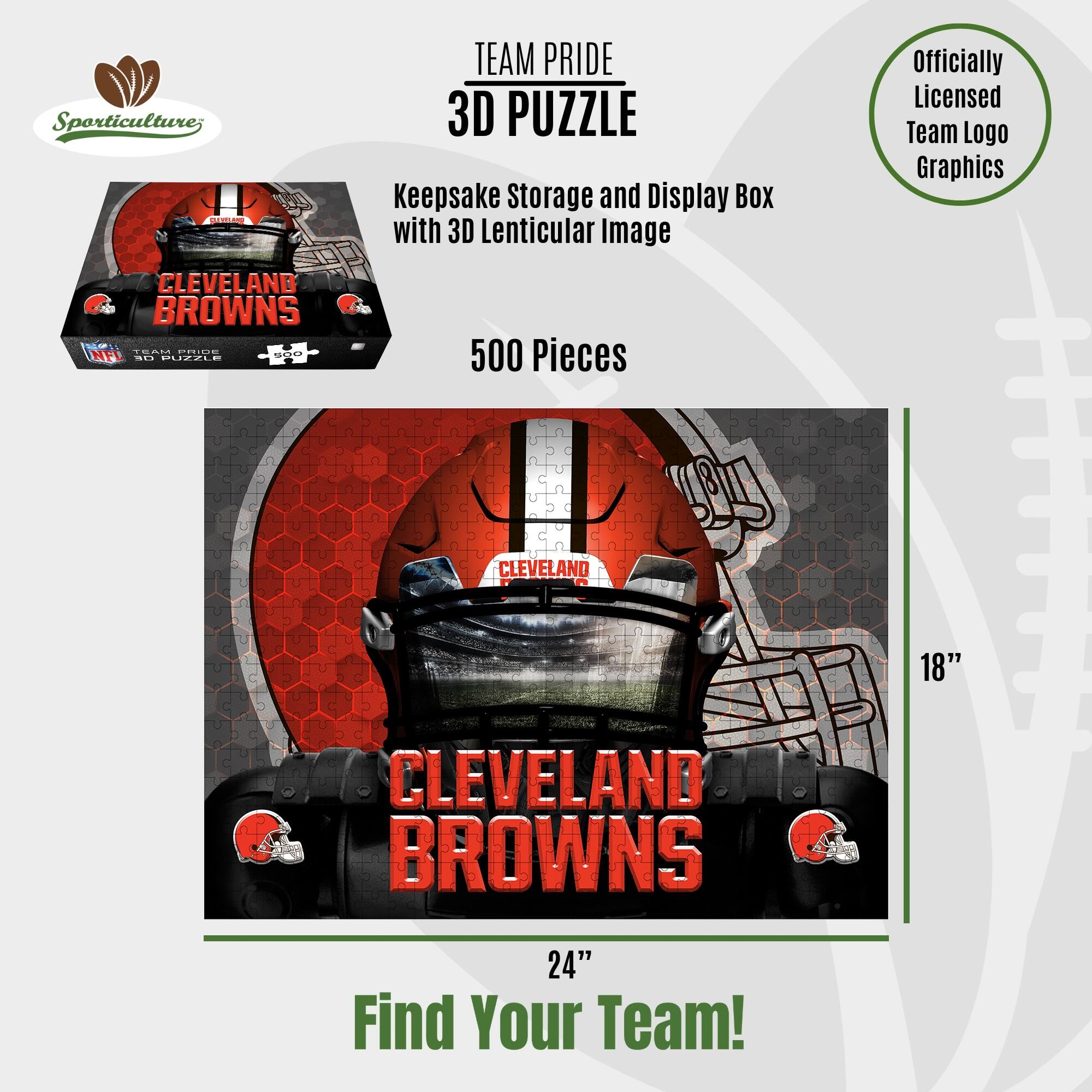 Sporticulture; aia CLEVELAND BROWNS TOAH CRO. NFL cOR O MUREIN TEAM PRIDE 3D PUZZLE Keepsake Storage and Display Box with 3D Lenticular Image 500 Pieces Officially Licensed Team Logo Graphics CLEVELAND 18" CLEVELAND A - BROWNS 24" Find Your Team!