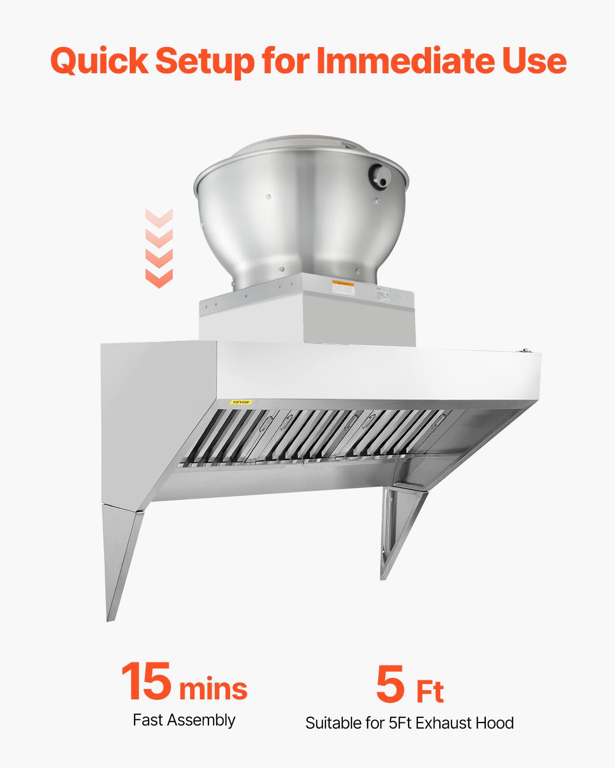 Quick Setup for Immediate Use

15 mins Fast Assembly

5 Ft Suitable for 5Ft Exhaust Hood