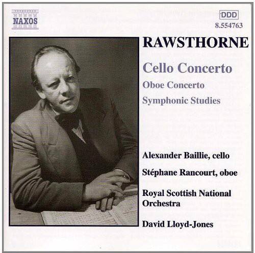 NAXOS DDD 8.554763

RAWSTHORNE  
Cello Concerto  
Oboe Concerto  
Symphonic Studies

Alexander Baillie, cello  
Stéphane Rancourt, oboe  
Royal Scottish National Orchestra  
David Lloyd-Jones