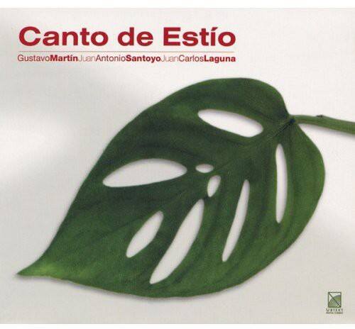Canto de Estío  
Gustavo Martín Juan Antonio Santoyo Juan Carlos Laguna