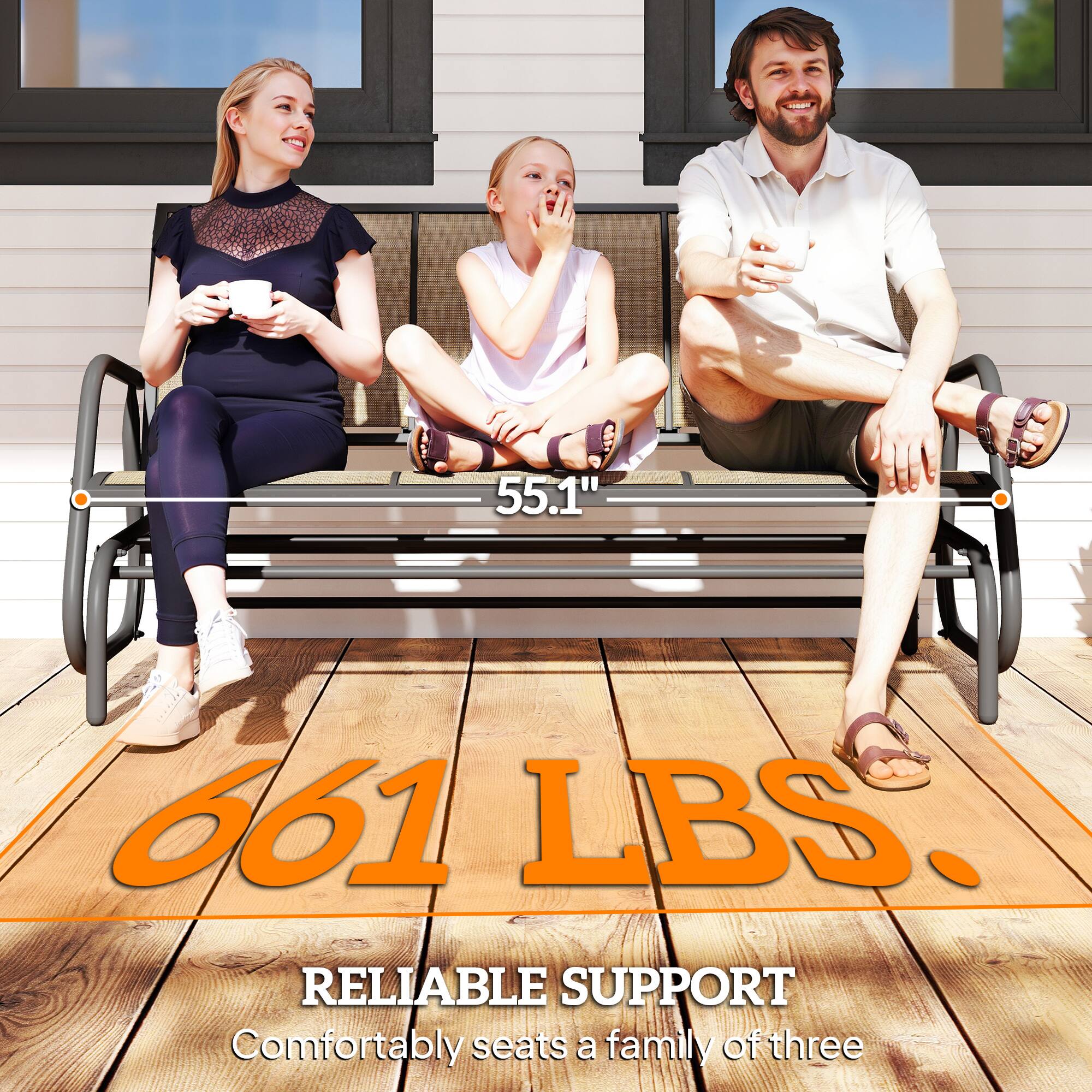55.1"  
661 LBS.  
RELIABLE SUPPORT  
Comfortably seats a family of three