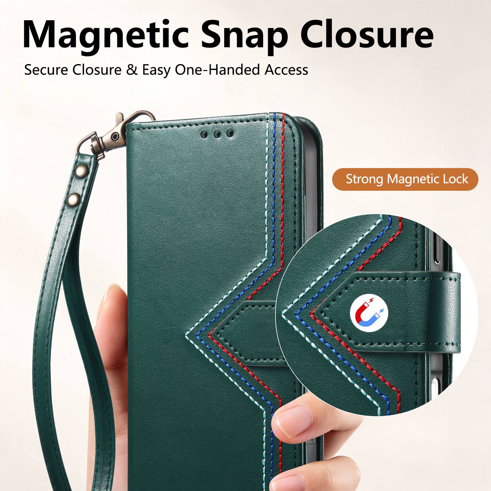 Magnetic Snap Closure  
Secure Closure & Easy One-Handed Access  
Strong Magnetic Lock