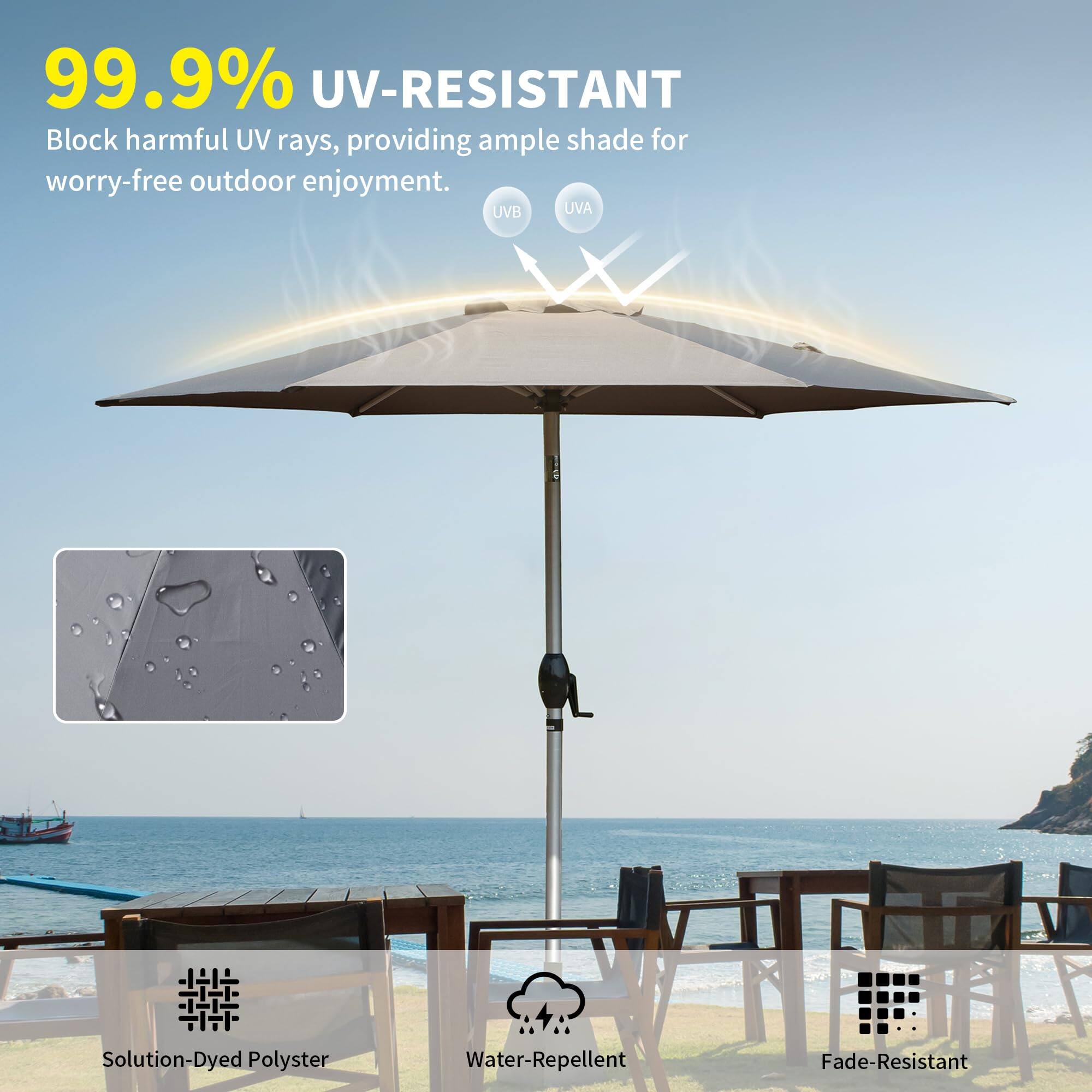 99.9% UV-RESISTANT  
Block harmful UV rays, providing ample shade for worry-free outdoor enjoyment.  

UVB UVA  

Solution-Dyed Polyester  
Water-Repellent  
Fade-Resistant