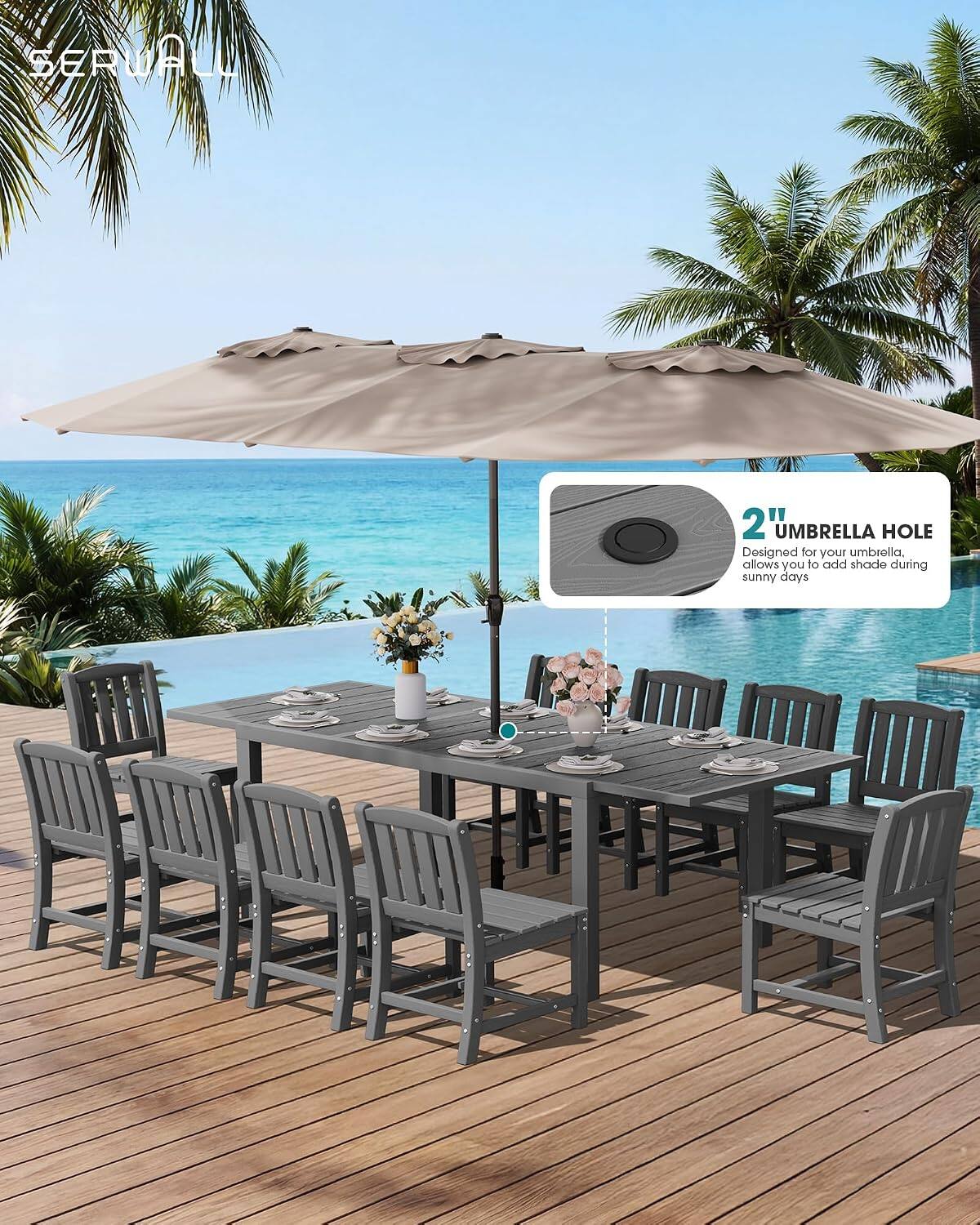 SERVALL

2" UMBRELLA HOLE
Designed for your umbrella, allows you to add shade during sunny days