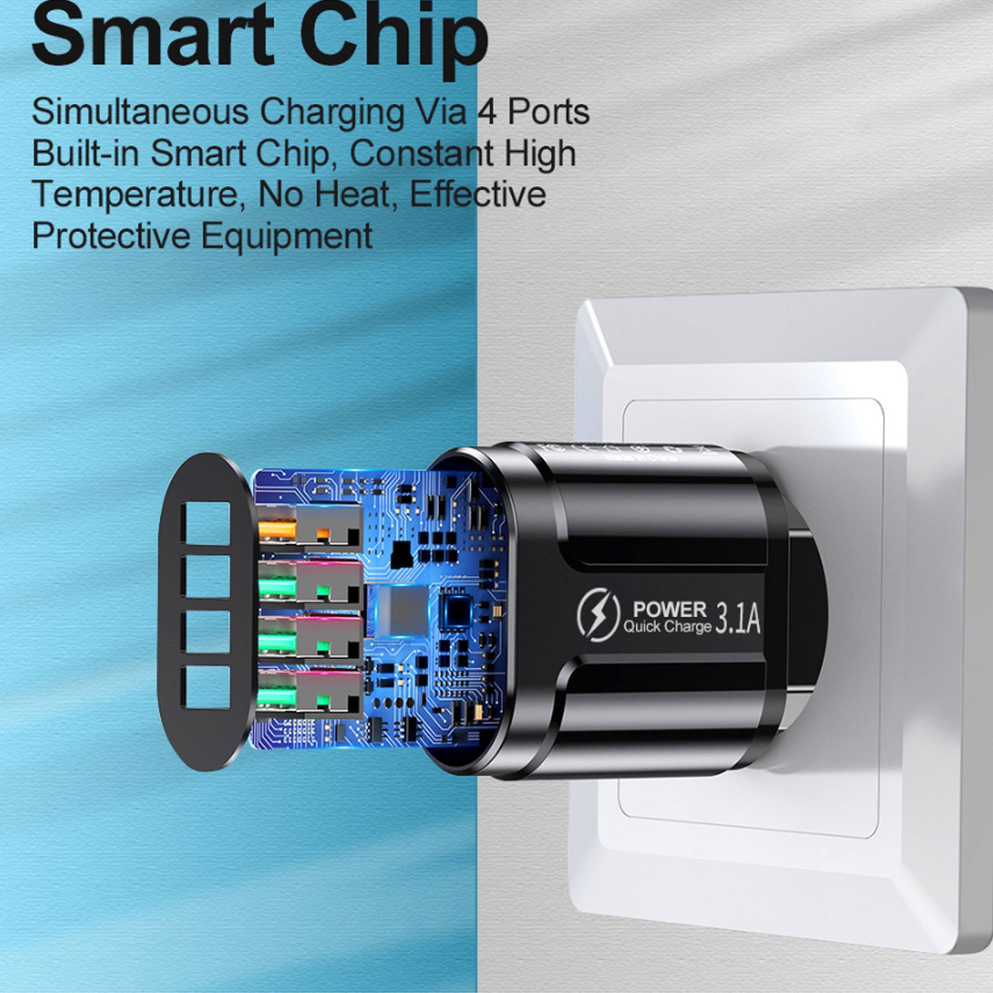 Smart Chip  
Simultaneous Charging Via 4 Ports  
Built-in Smart Chip, Constant High Temperature, No Heat, Effective Protective Equipment  

POWER 3.1A Quick Charge
